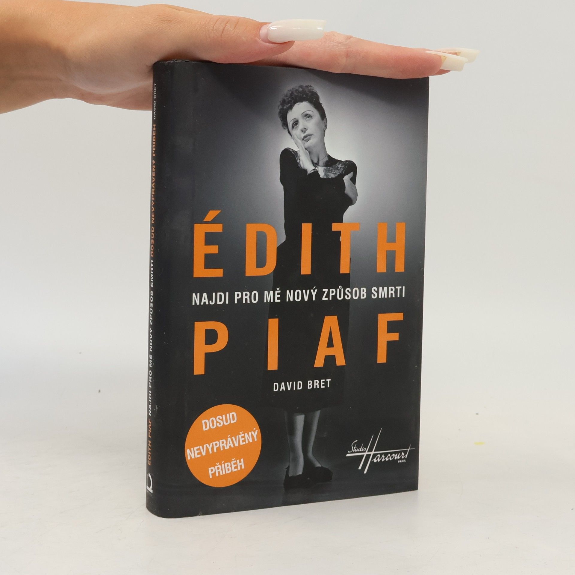 David Bret Édith Piaf: Najdi pro mě nový způsob smrti
