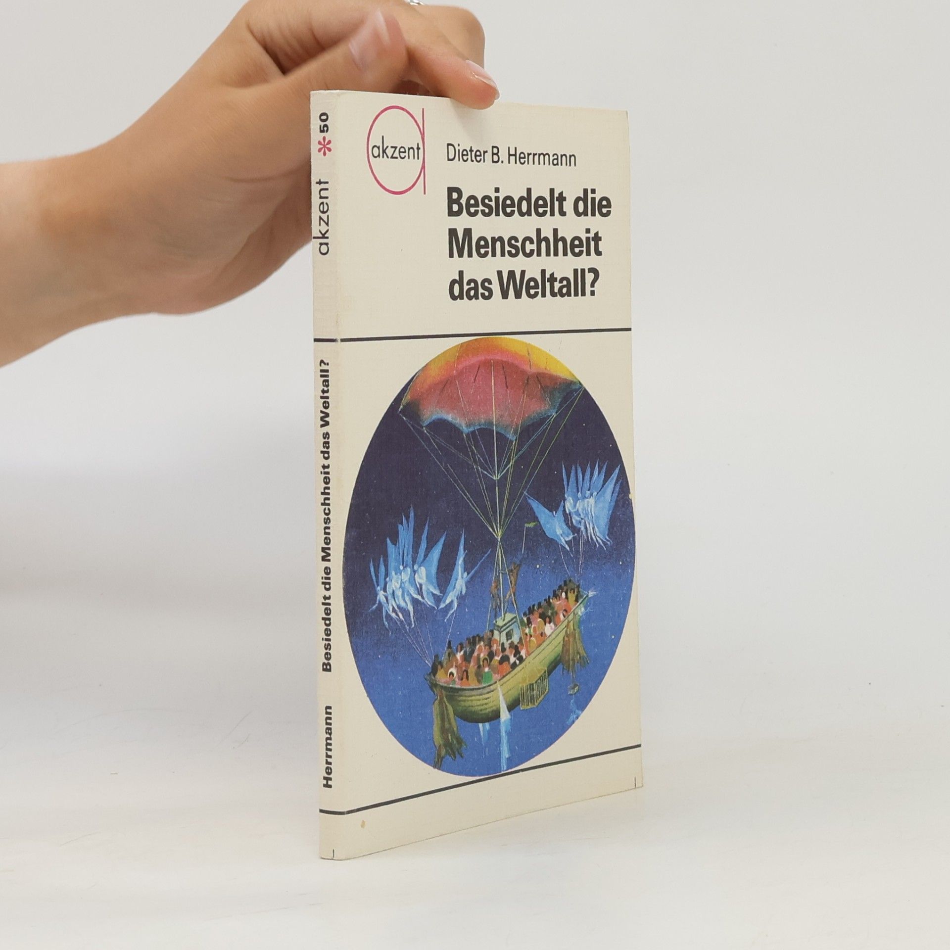 Dieter B. Herrmann Besiedelt die Menschheit das Weltall?