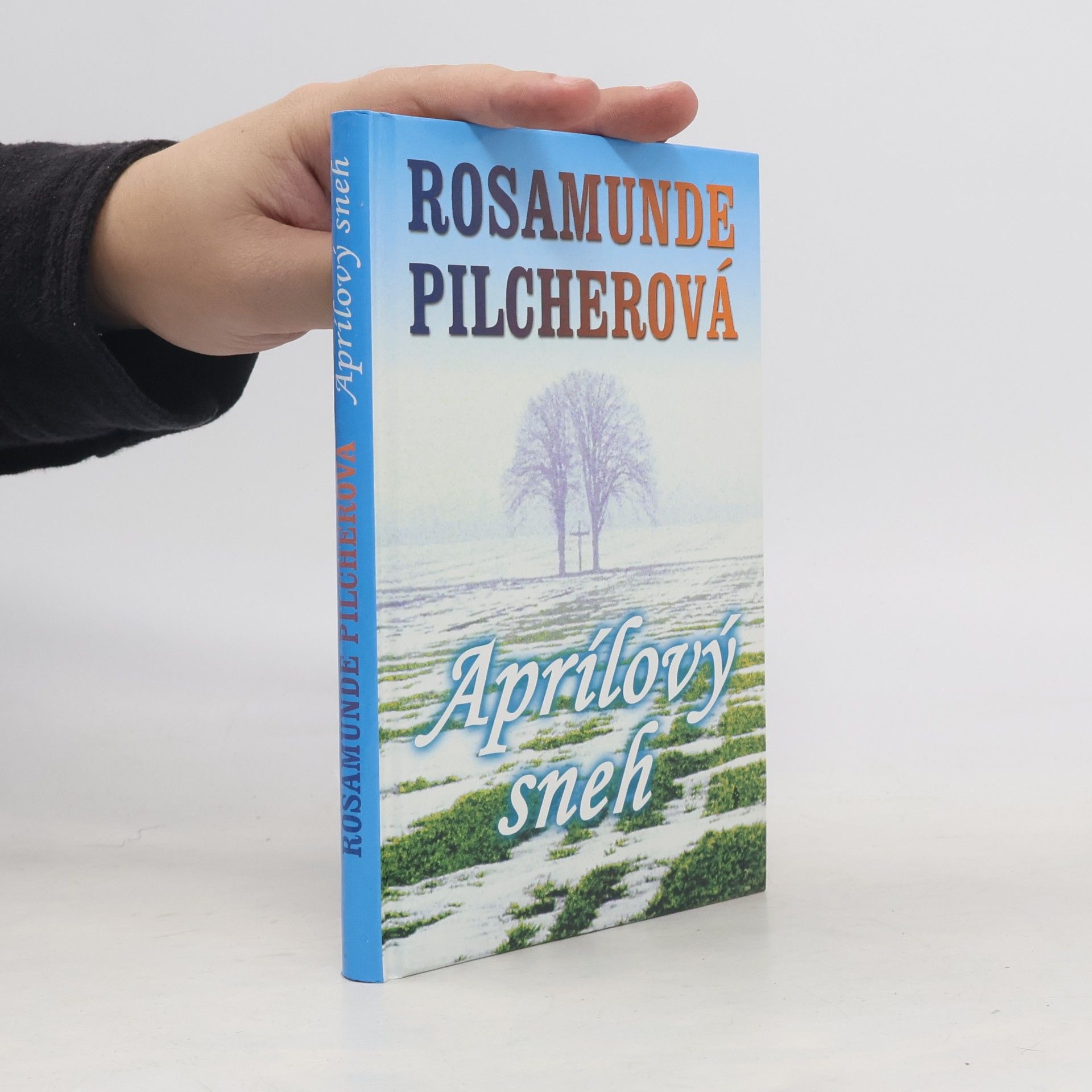 Rosamunde Pilcherová Aprílový sneh