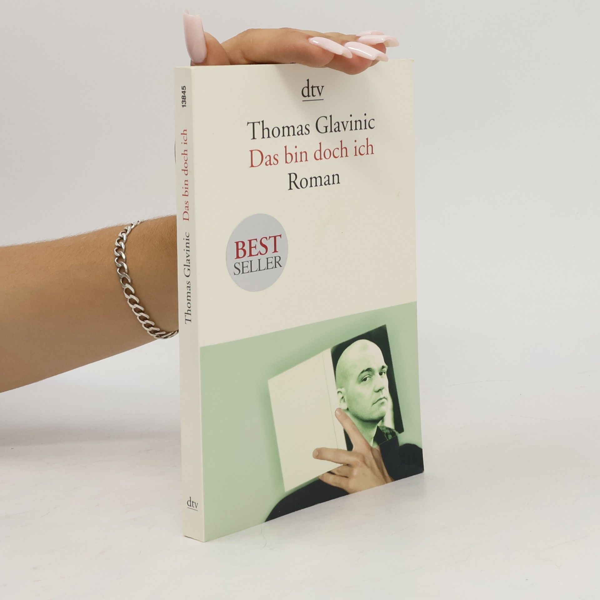 Thomas Glavinic Das bin doch ich