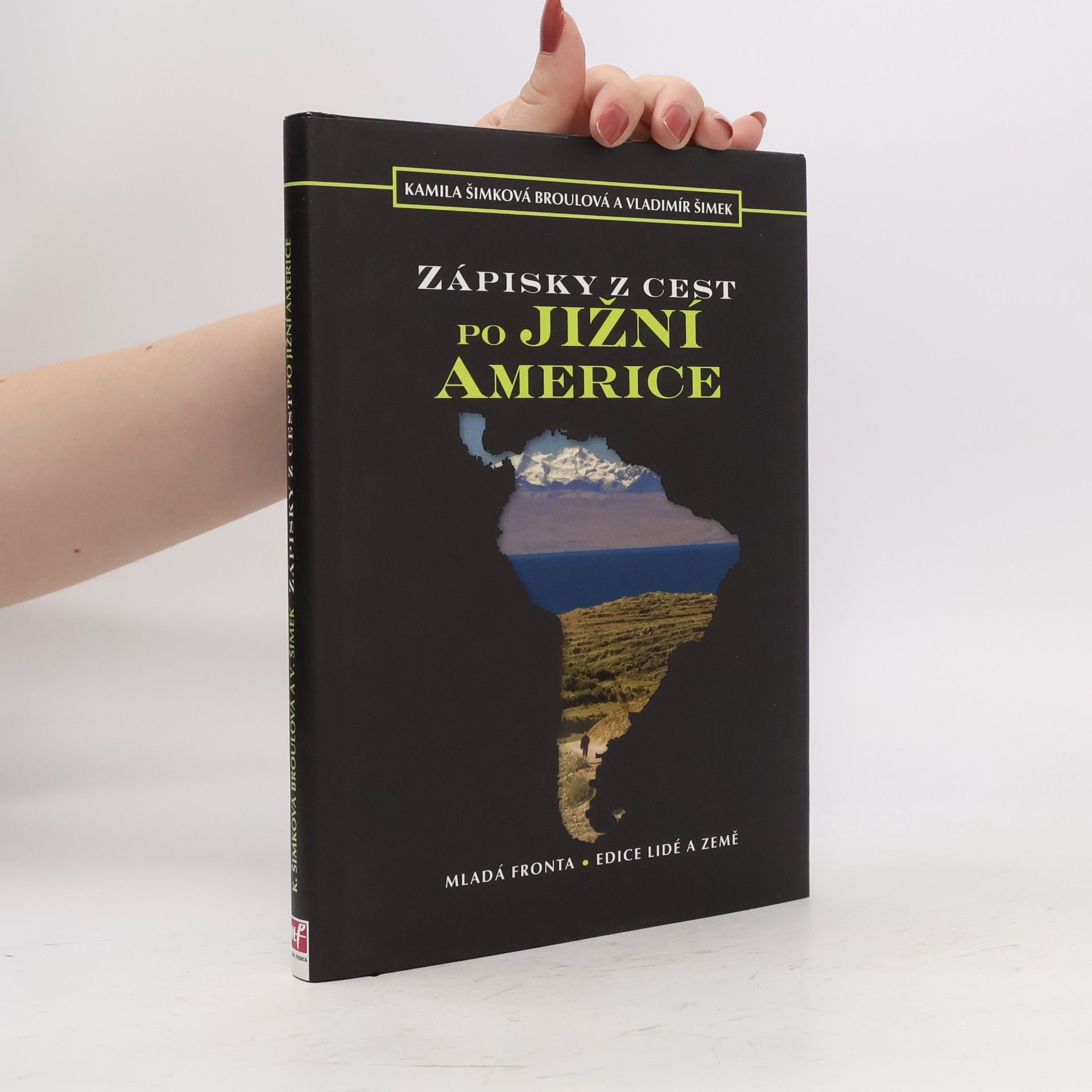 Kamila Šimková Broulová Zápisky z cest po Jižní Americe