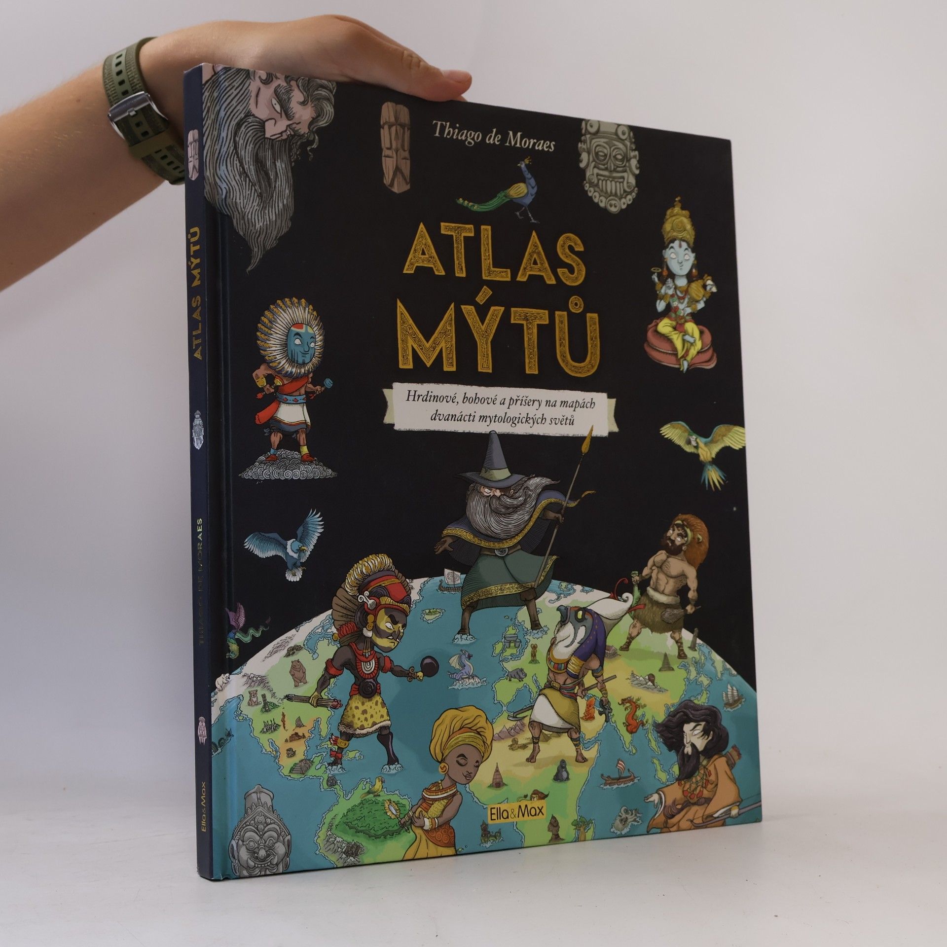 Thiago de Moraes Atlas mýtů - Mýtický svět bohů