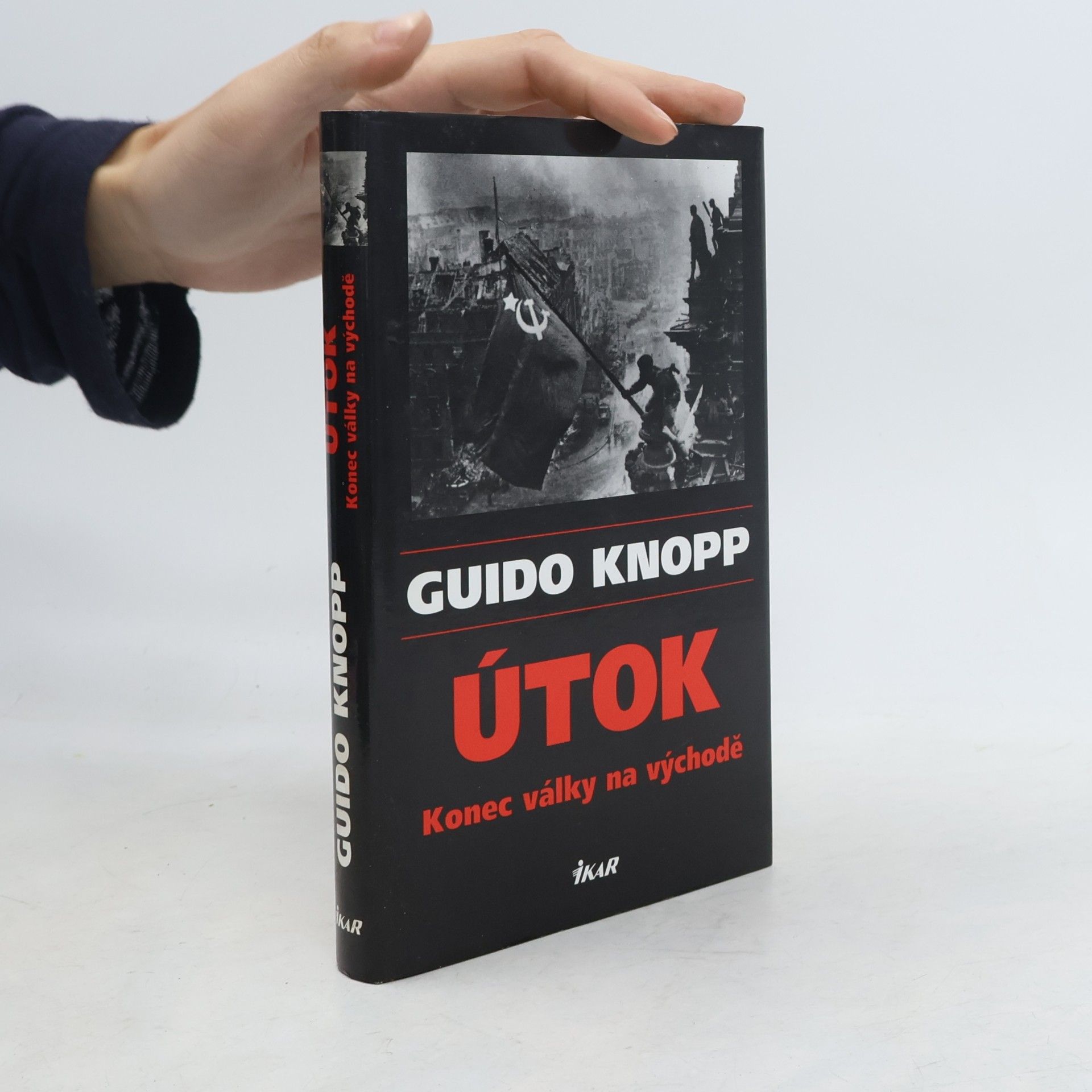 Guido Knopp Útok. Konec války na východě