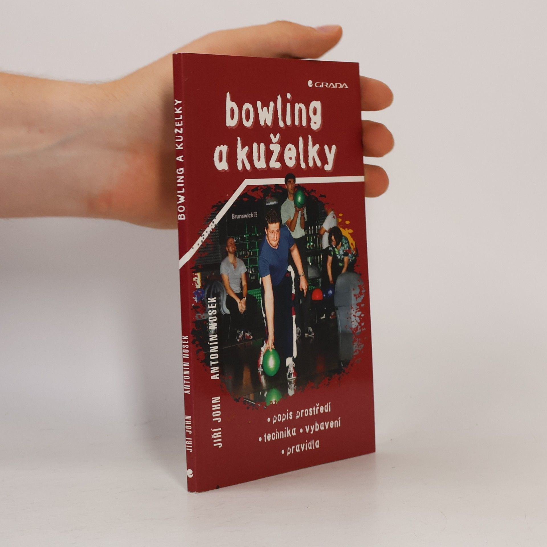Jiří John Bowling a kuželky. Popis prostředí, technika, vybavení, pravidla