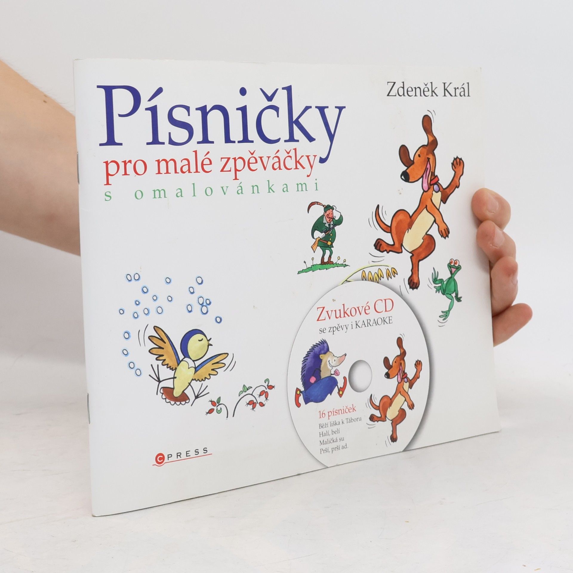 Zdeněk Král Písničky pro malé zpěváčky s omalovánkami