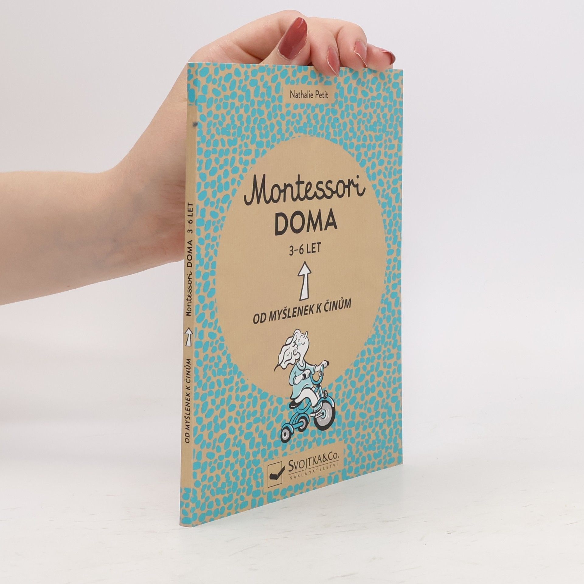 Pauline Amelin Montessori doma : 3 - 6 let: Od myšlenek k činům