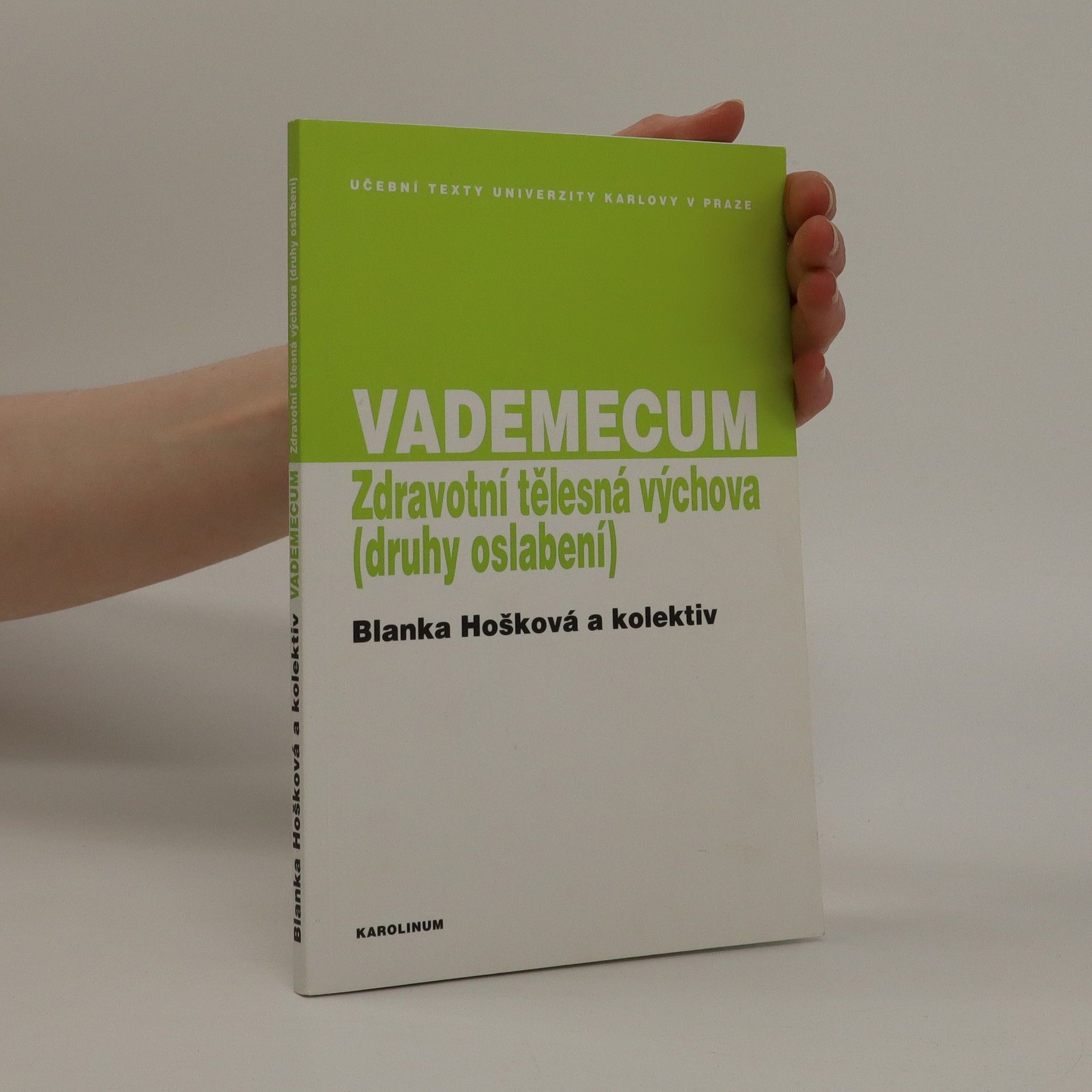 Blanka Hošková Vademecum - Zdravotní tělesná výchova - Druhy oslabení