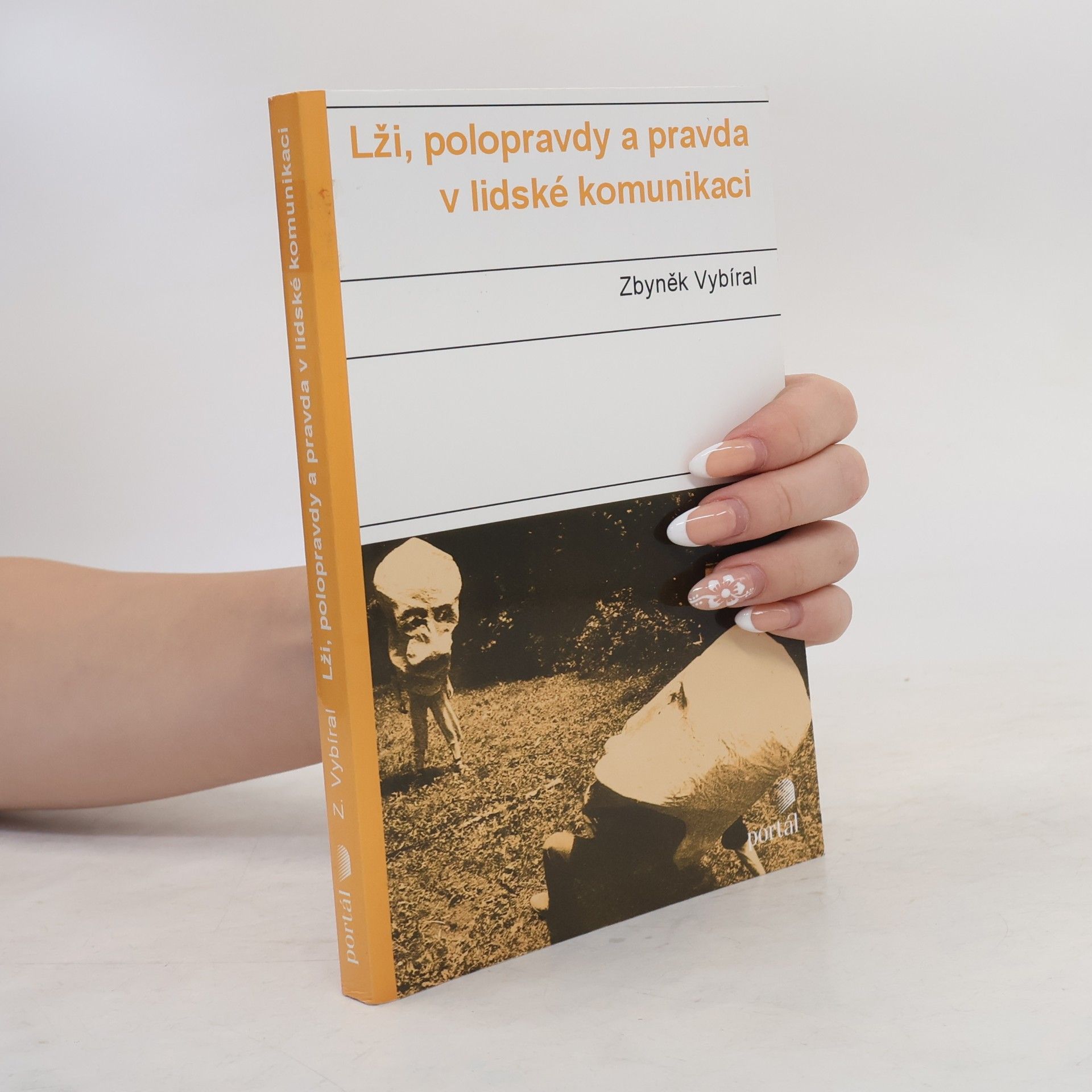 Zbyněk Vybíral Lži, polopravdy a pravda v lidské komunikaci