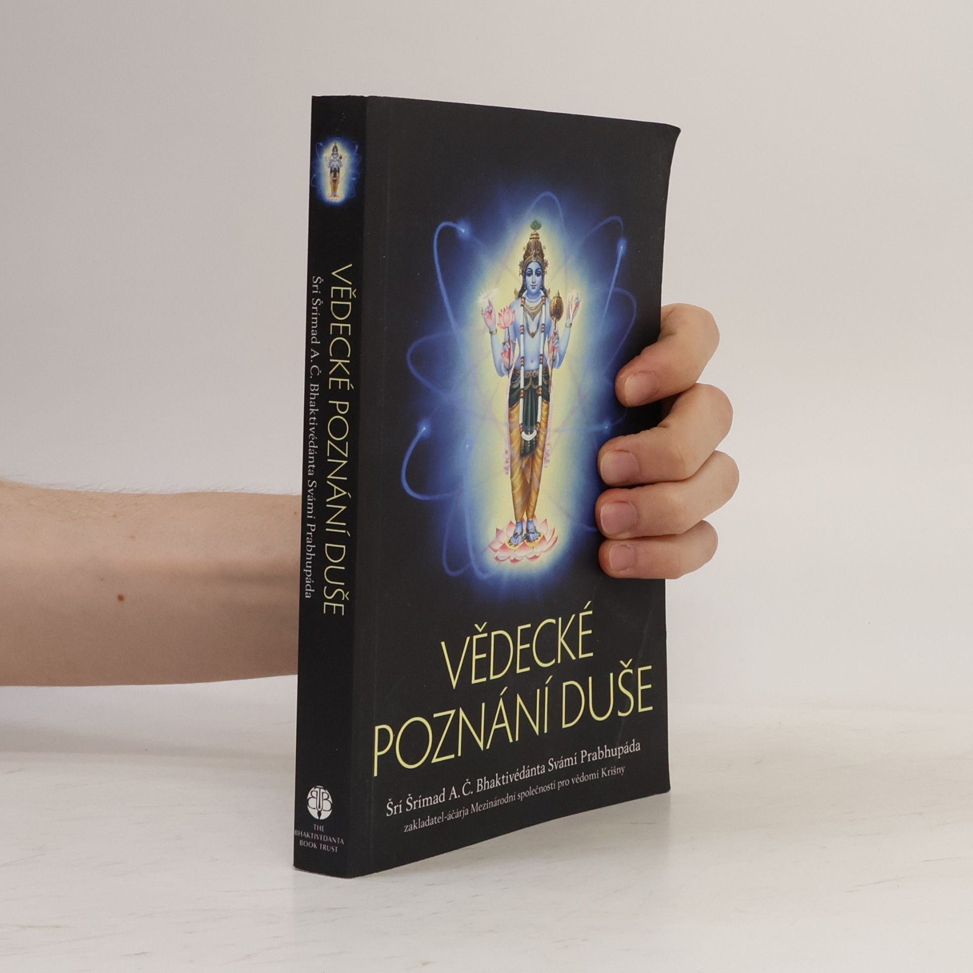 A. C. Bhaktivédánta Svámí Prabhupáda Vědecké poznání duše