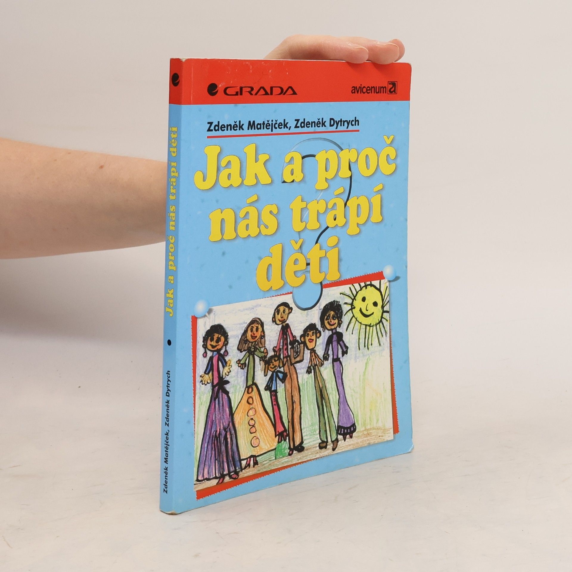 Zdeněk Dytrych Jak a proč nás trápí děti
