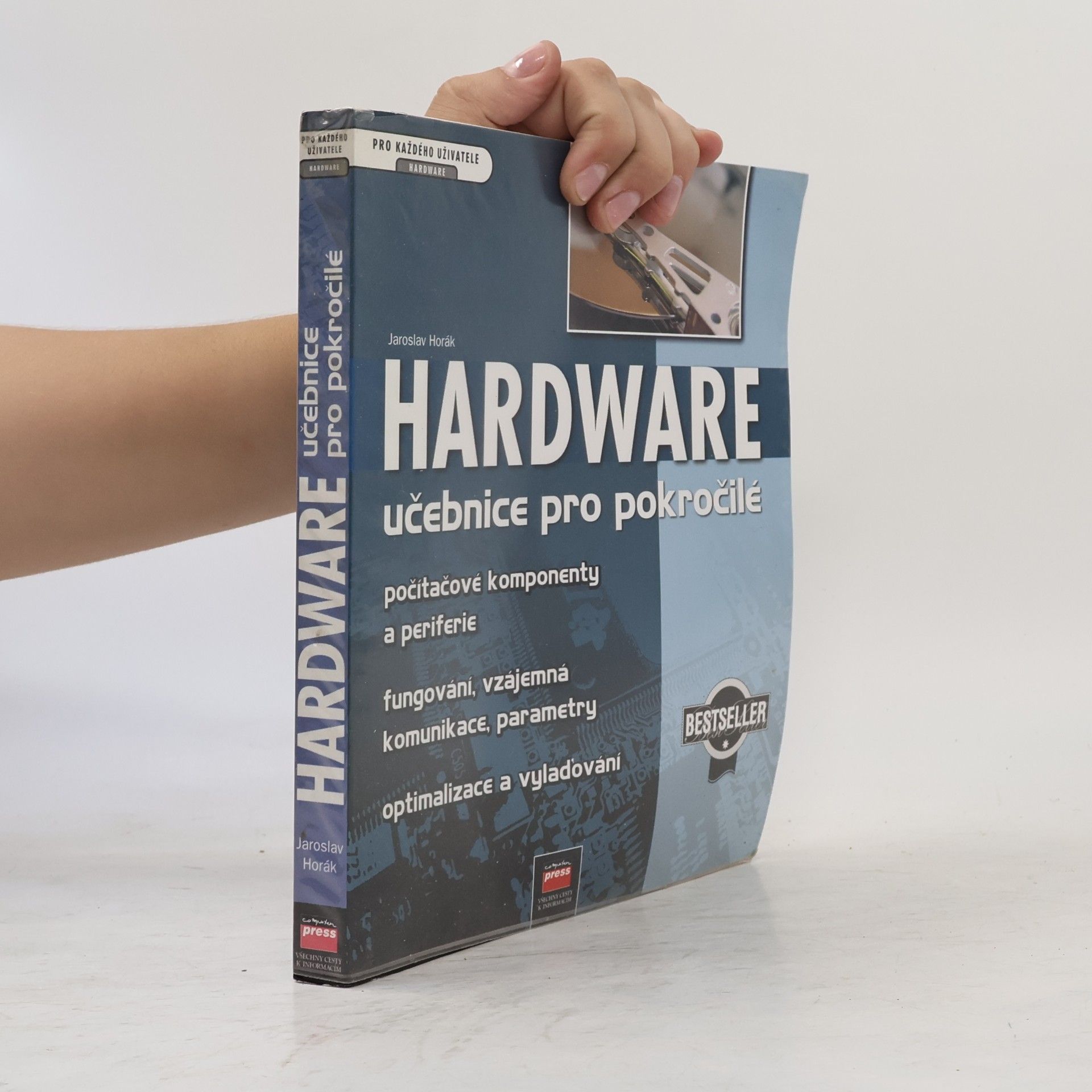 Jaroslav Horák Hardware : učebnice pro pokročilé