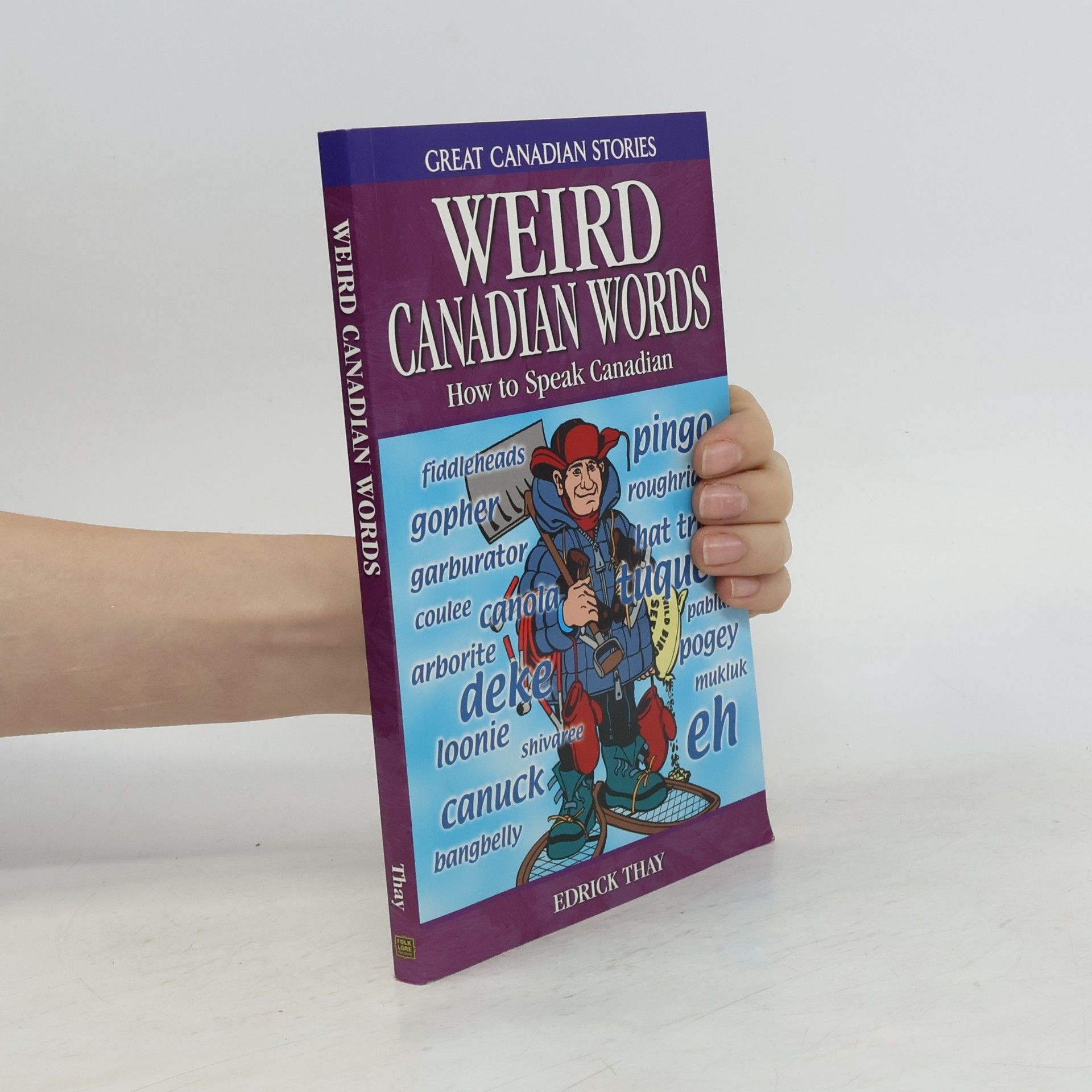 Edrick Thay Great Canadian Stories: Weird Canadian Words