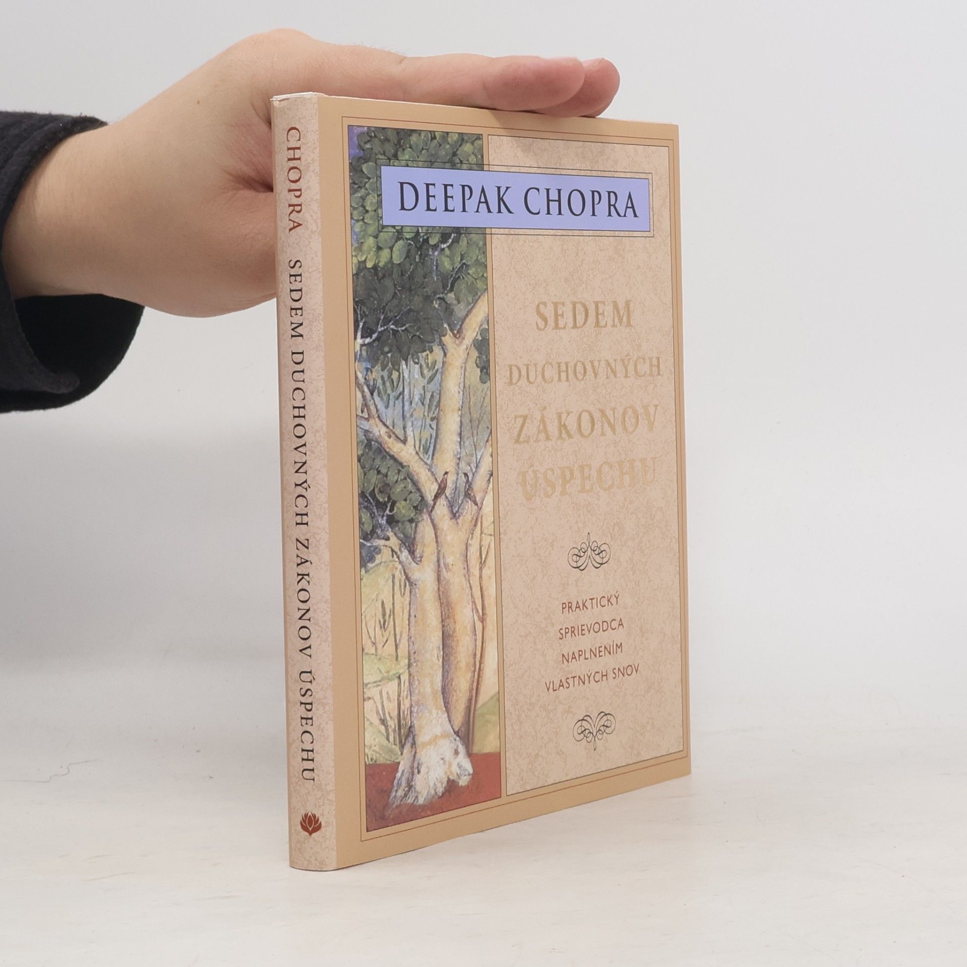 Deepak Chopra Sedem duchovných zákonov úspechu