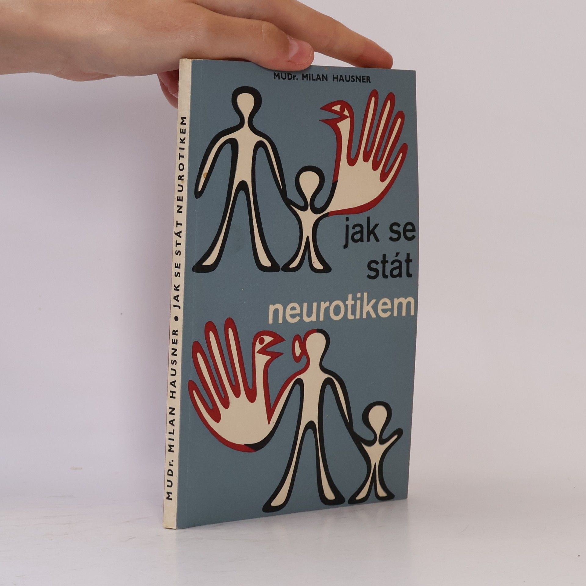 Milan Hausner Jak se stát neurotikem