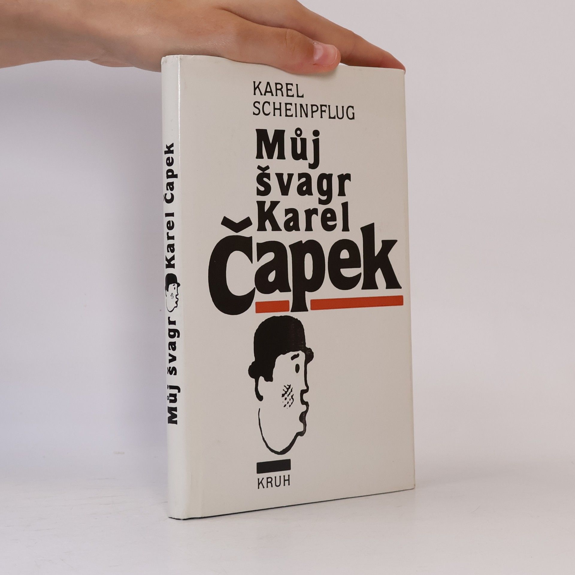 Karel Scheinpflug Můj švagr Karel Čapek