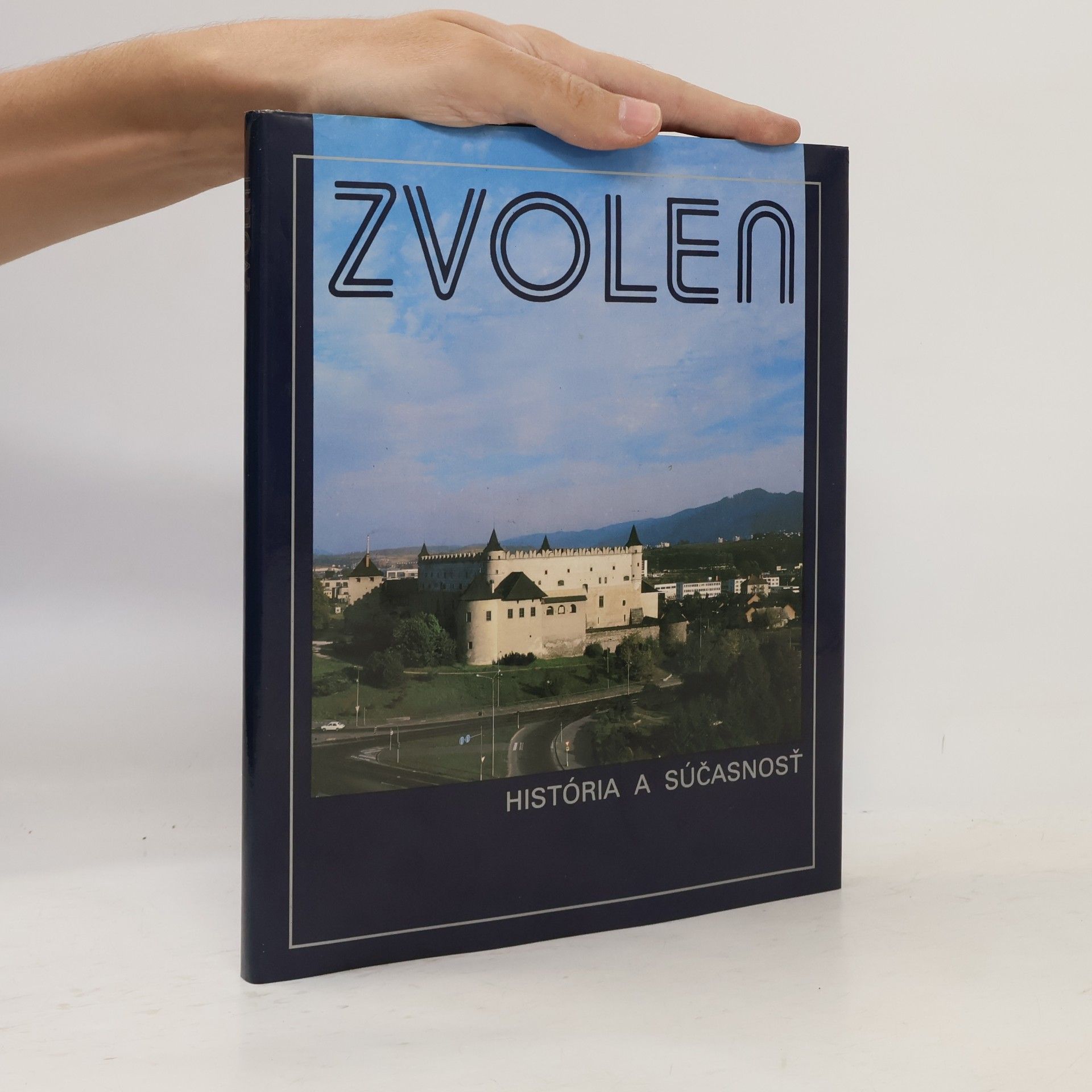 Kolektiv autorů Zvolen. História a súčasnosť