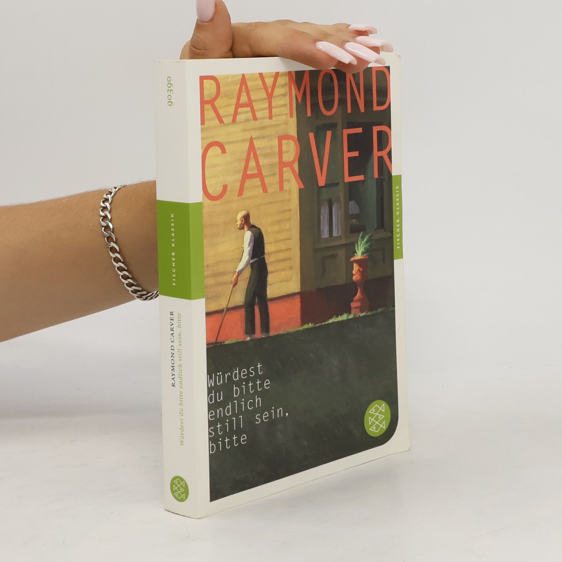 Raymond Carver Würdest du bitte endlich still sein, bitte