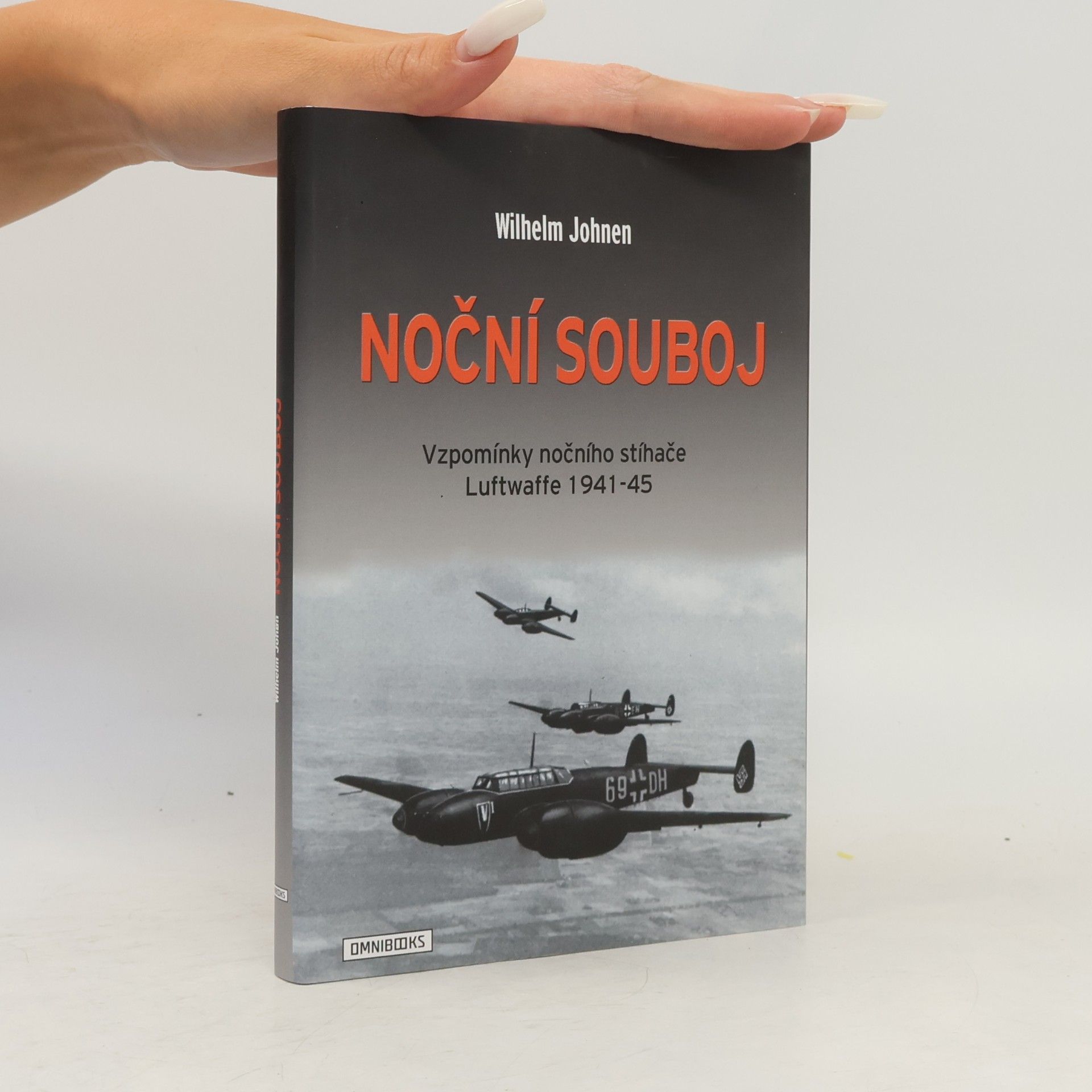 Wilhelm Johnen Noční souboj: Vzpomínky nočního stíhače Luftwaffe 1941-45