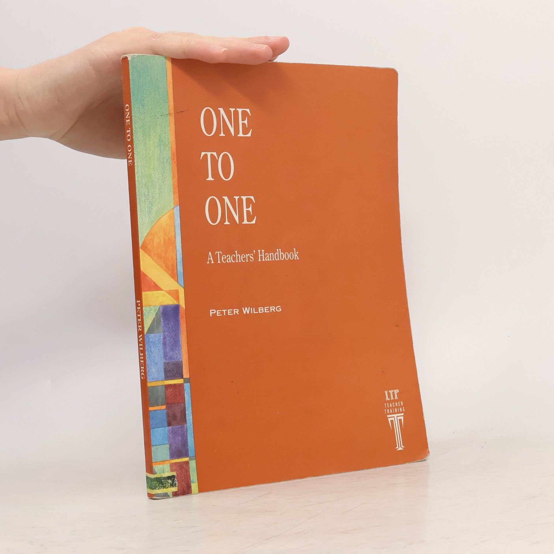 Peter Wilberg One to one. A teachers' handbook