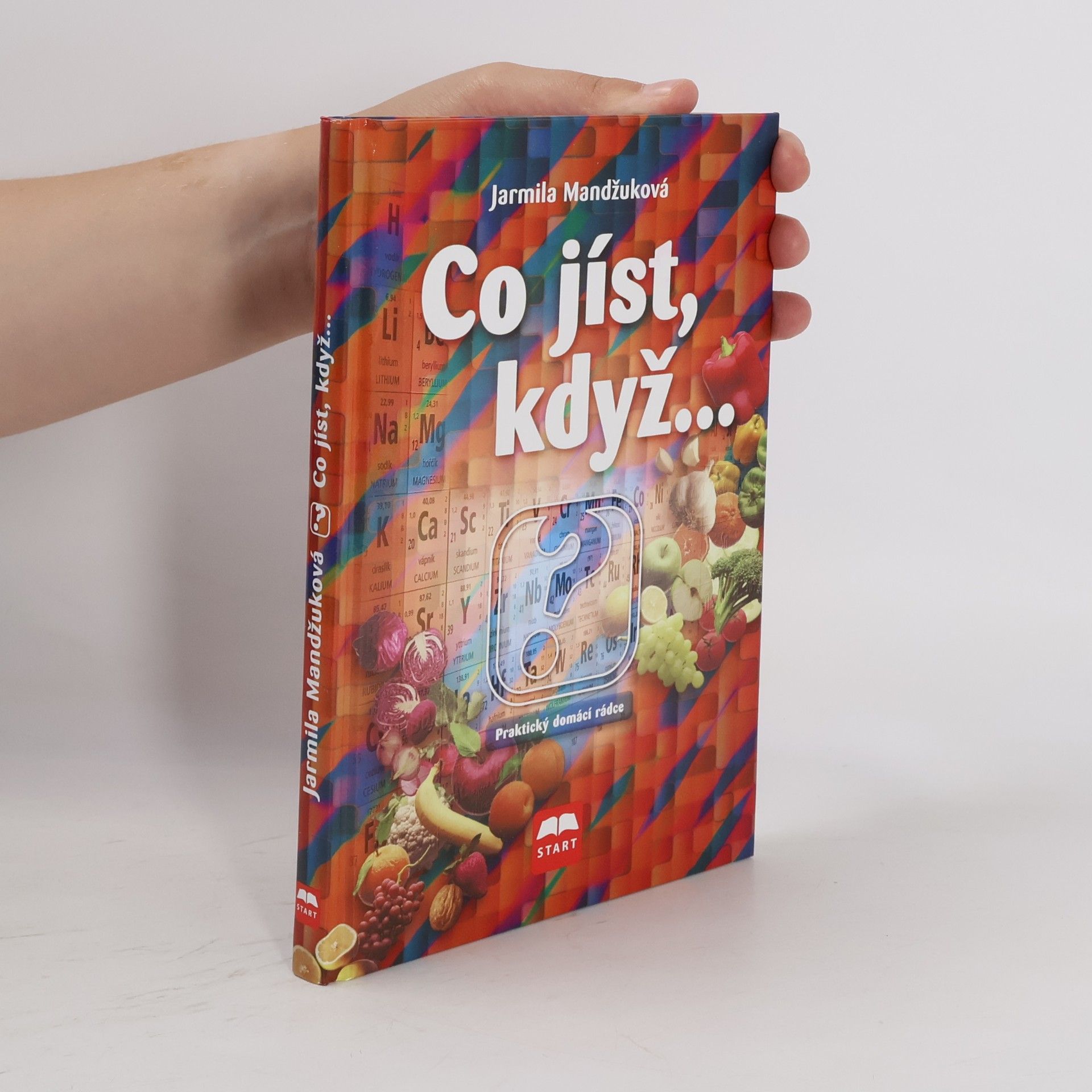 Jarmila Mandžuková Co jíst, když... Praktický domácí lékař