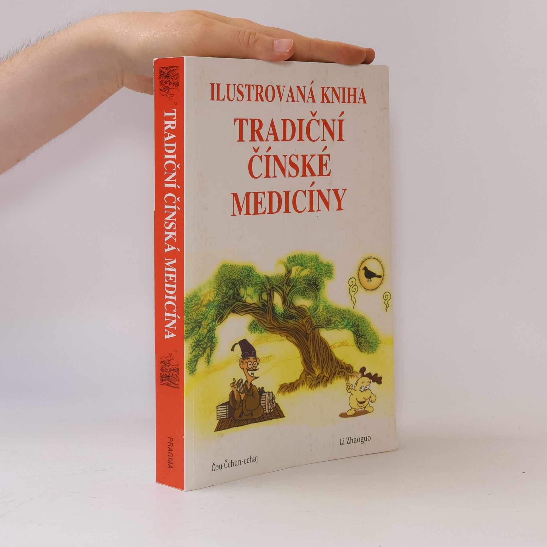 Chuncai Zhou Ilustrovaná kniha tradiční čínské medicíny