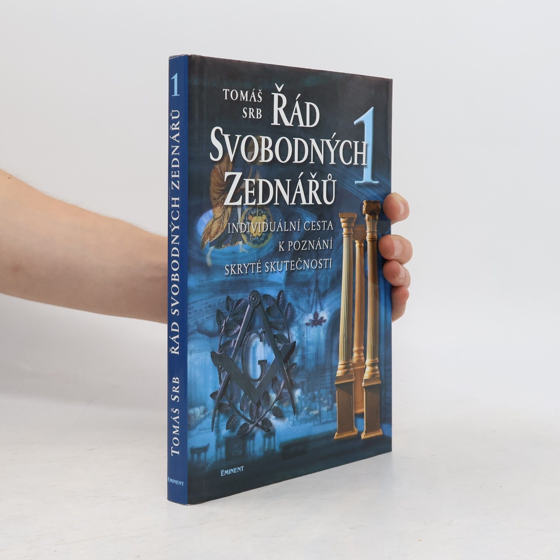 Tomáš Srb Řád svobodných zednářů. 1, Individuální cesta k poznání skryté skutečnosti