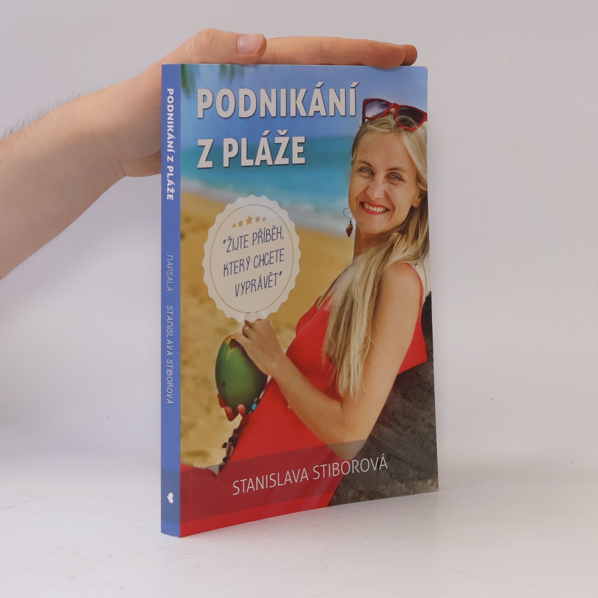 Stanislava Stiborová Podnikání z pláže