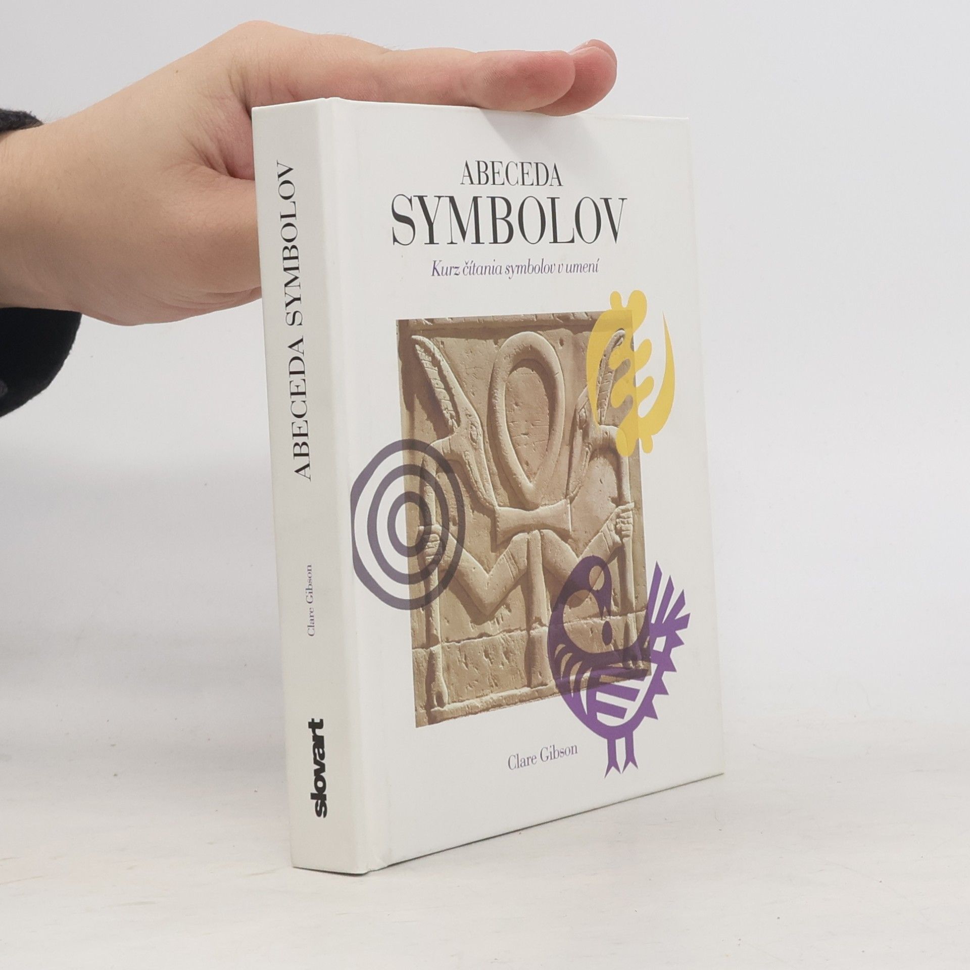 Clare Clare K. Gibson Abeceda symbolov : kurz čítania symbolov v umení