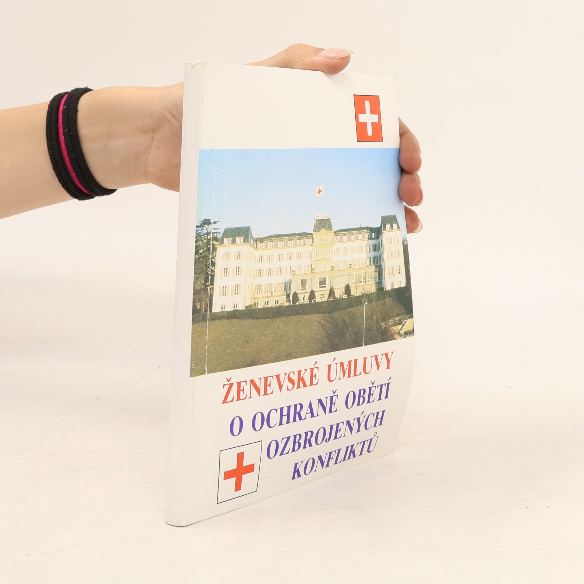 Various authors Ženevské úmluvy o ochraně obětí ozbrojených konfliktů