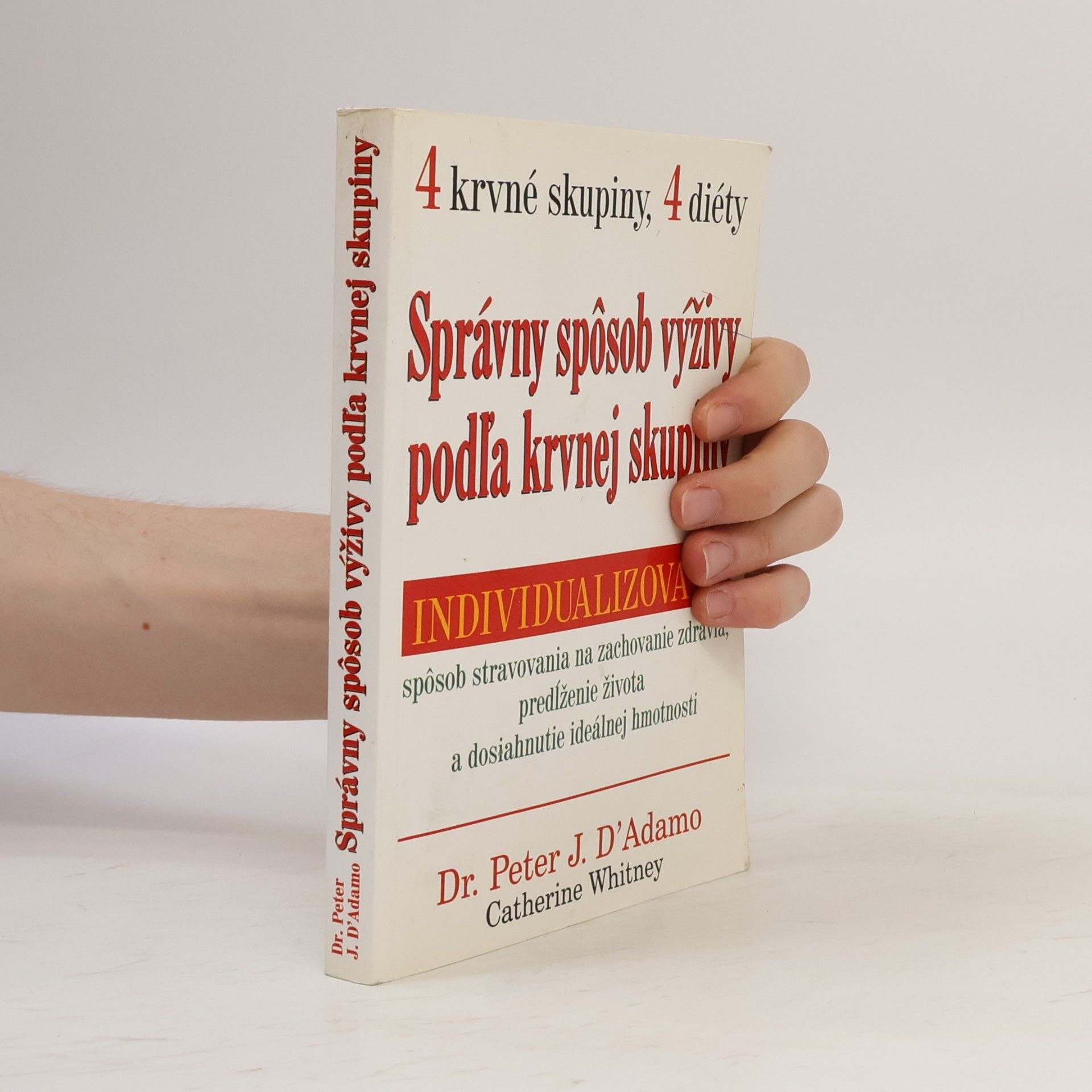 Peter J. D. Adamo Whitney Catherine Dr. Správny spôsob výživy podľa krvnej skupiny