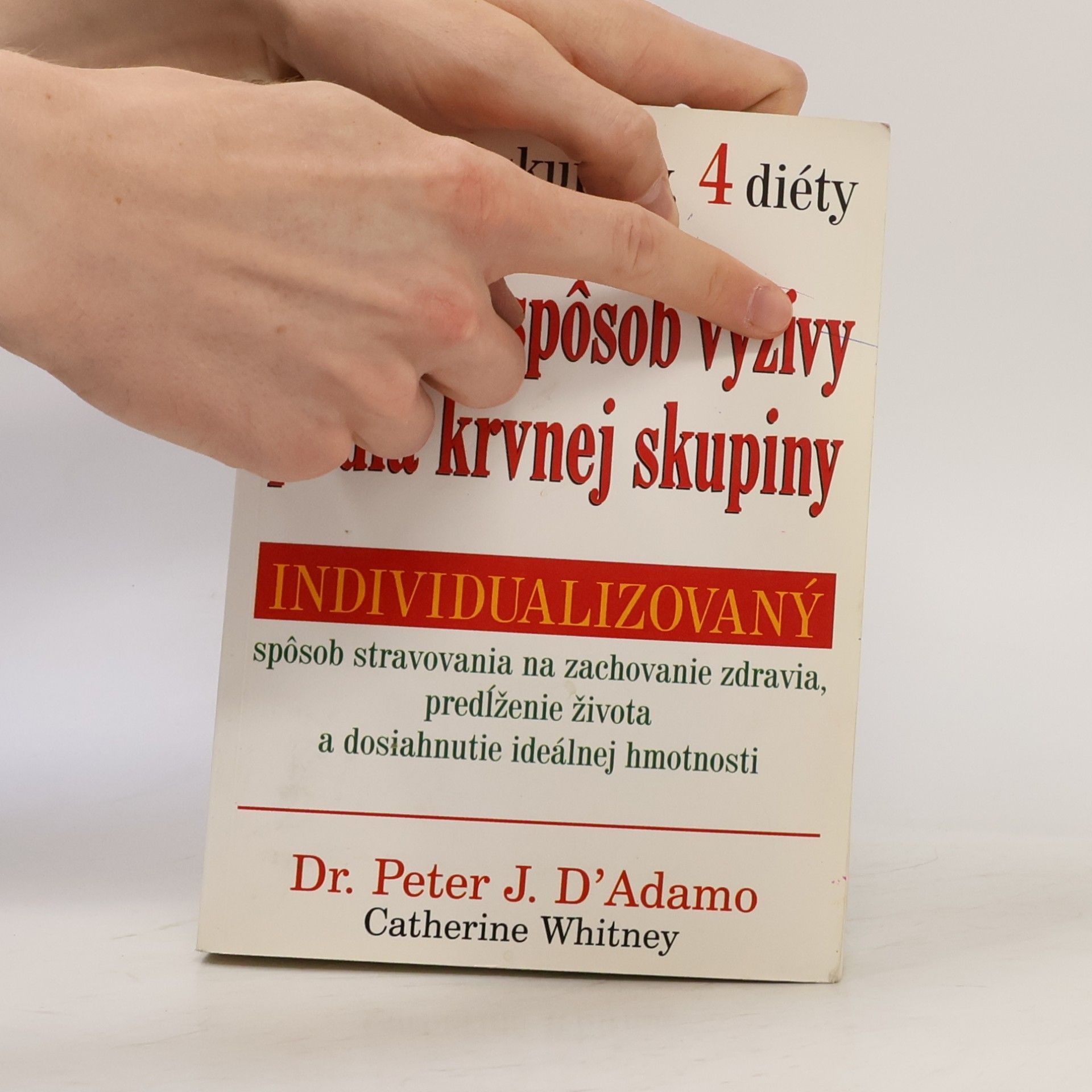 Peter J. D. Adamo Whitney Catherine Dr. Správny spôsob výživy podľa krvnej skupiny