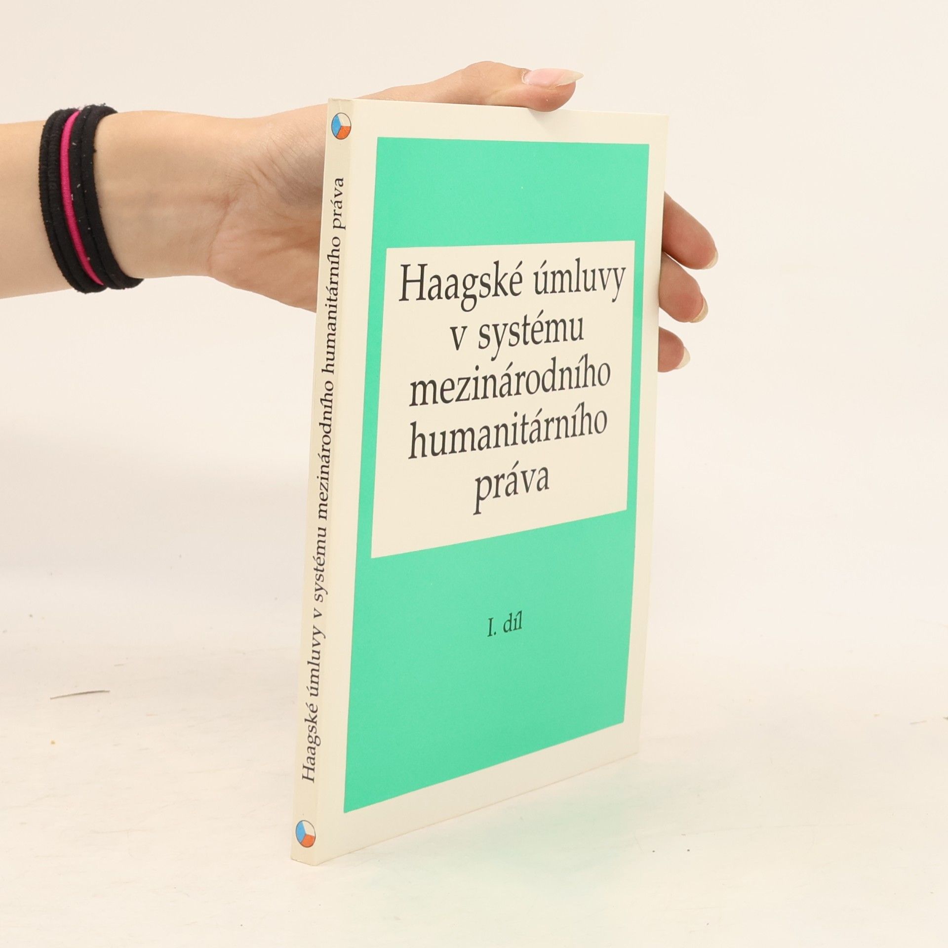 Jiří Bajgar Haagské úmluvy v systému mezinárodního humanitárního práva. I. díl