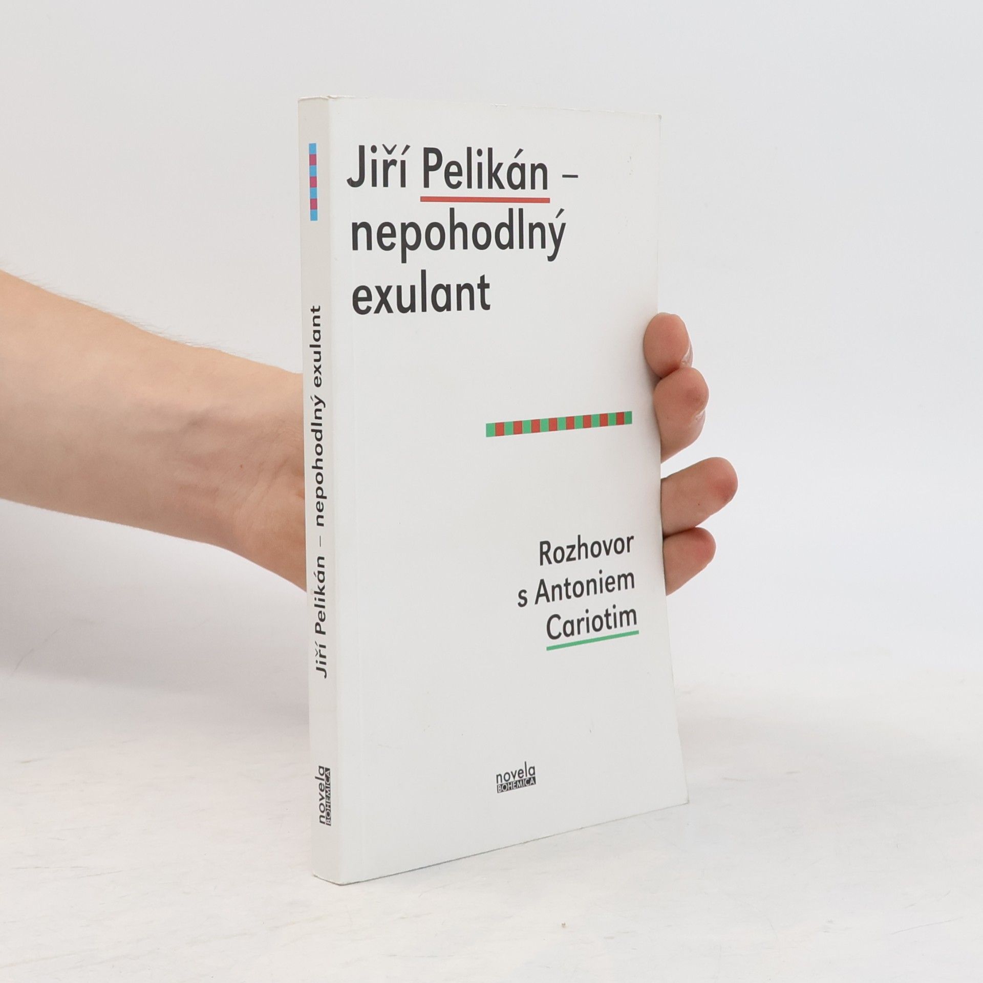 Antonio Carioti Jiří Pelikán - nepohodlný exulant : rozhovor s Antoniem Cariotim