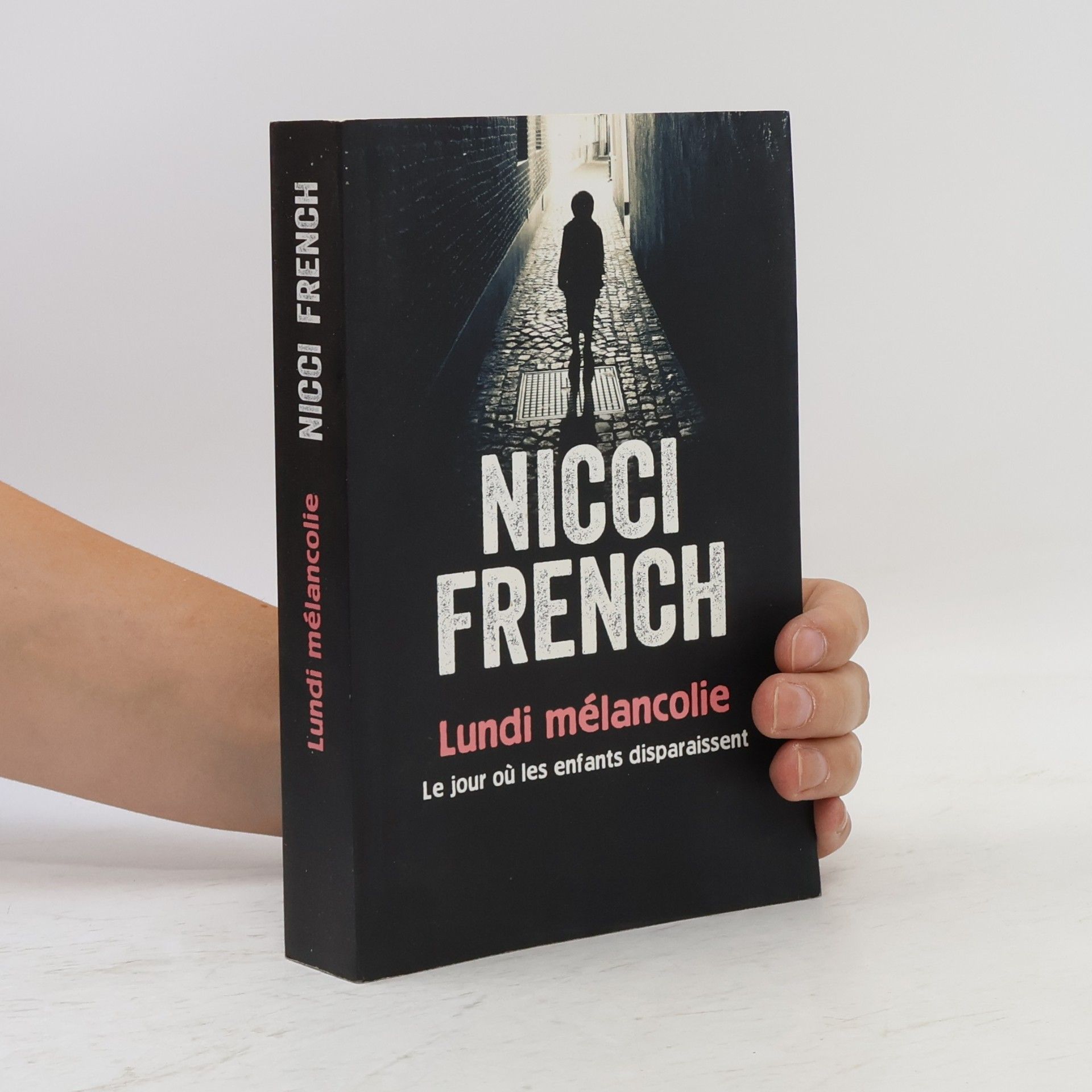 Nicci French Lundi mélancolie - Le jour où les enfants disparaissent