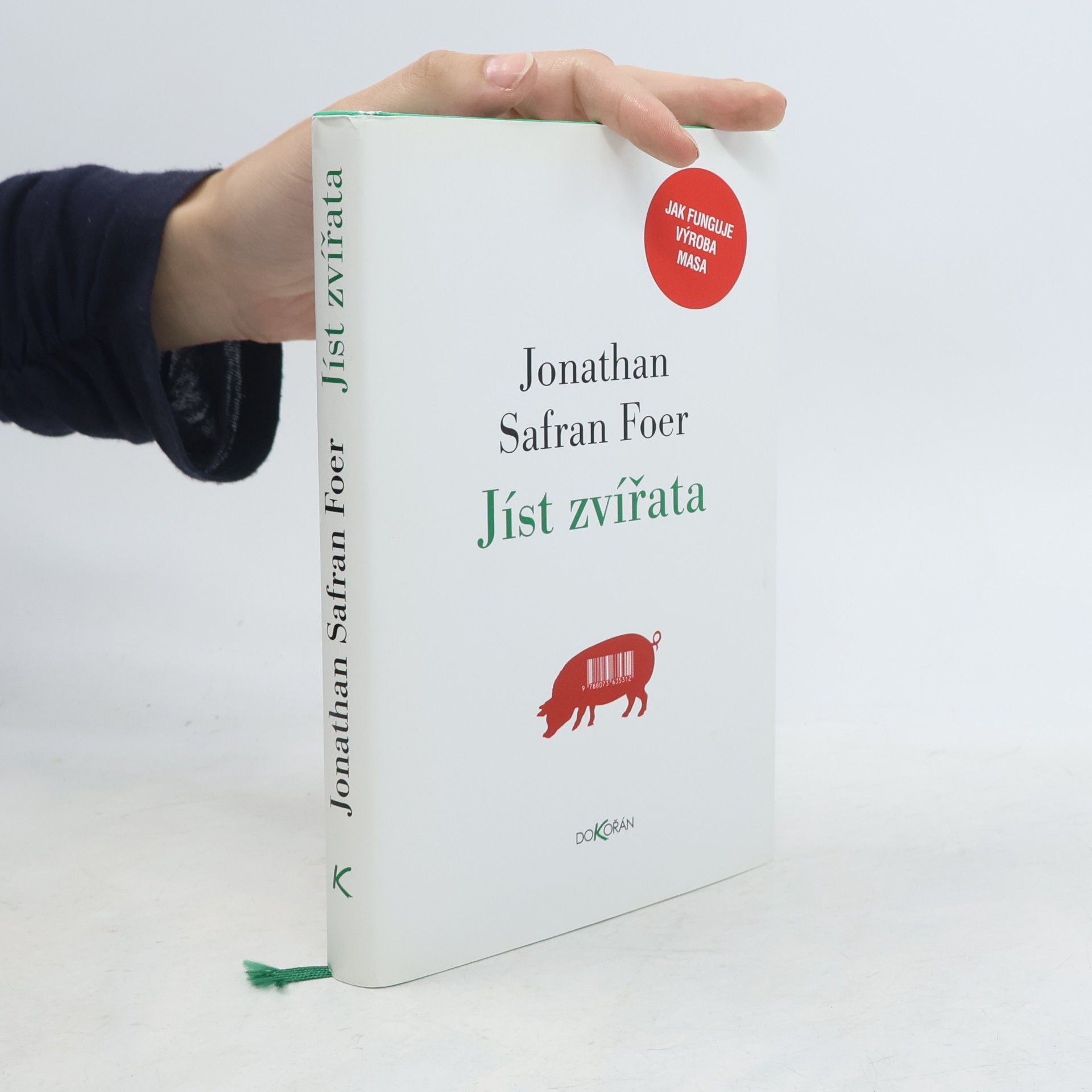 Jonathan Safran Foer Jíst zvířata