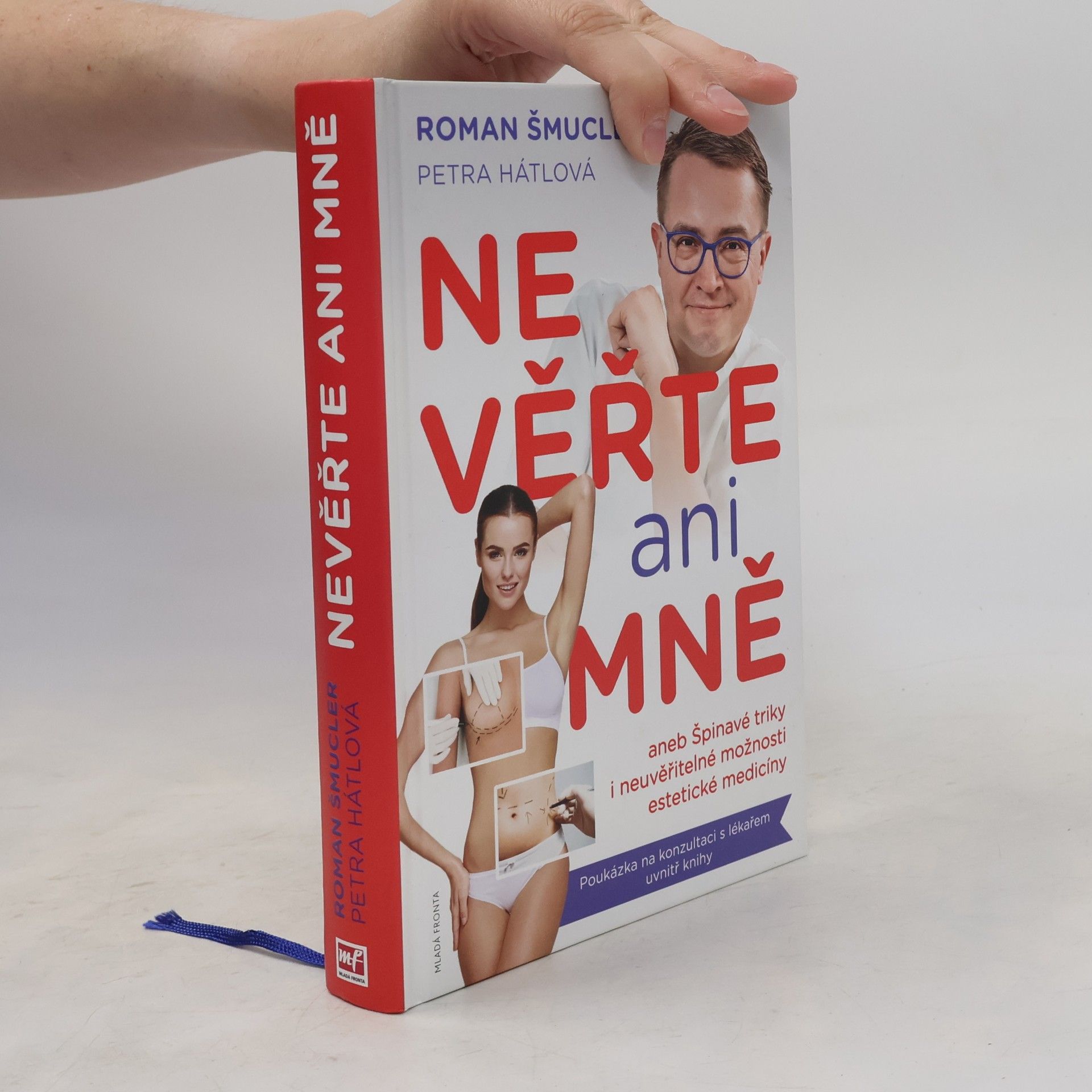 Petra Hátlová Nevěřte ani mně!, aneb, Špinavé triky i neuvěřitelné možnosti estetické medicíny