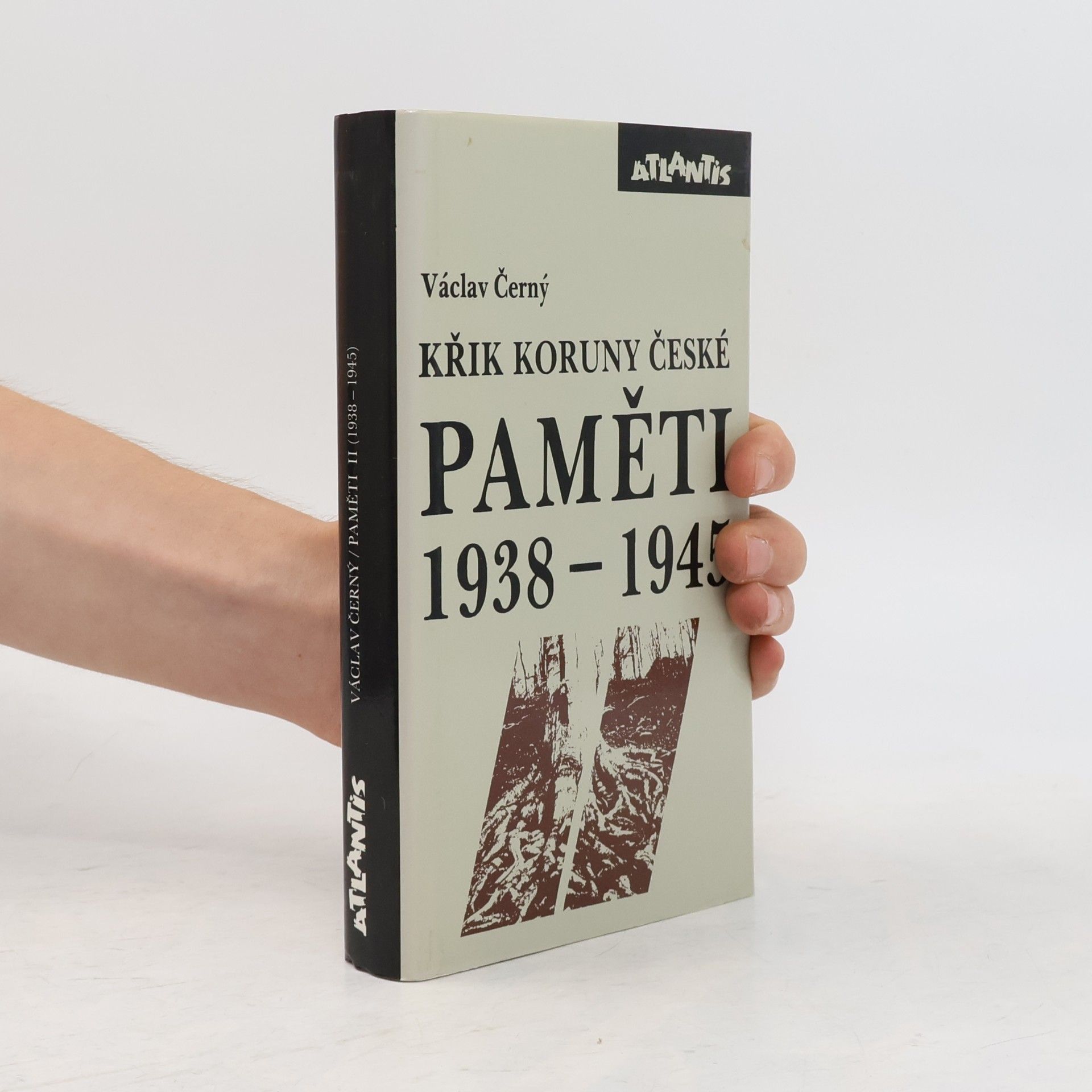 Václav Černý Paměti 1938-1945 : Křik Koruny české
