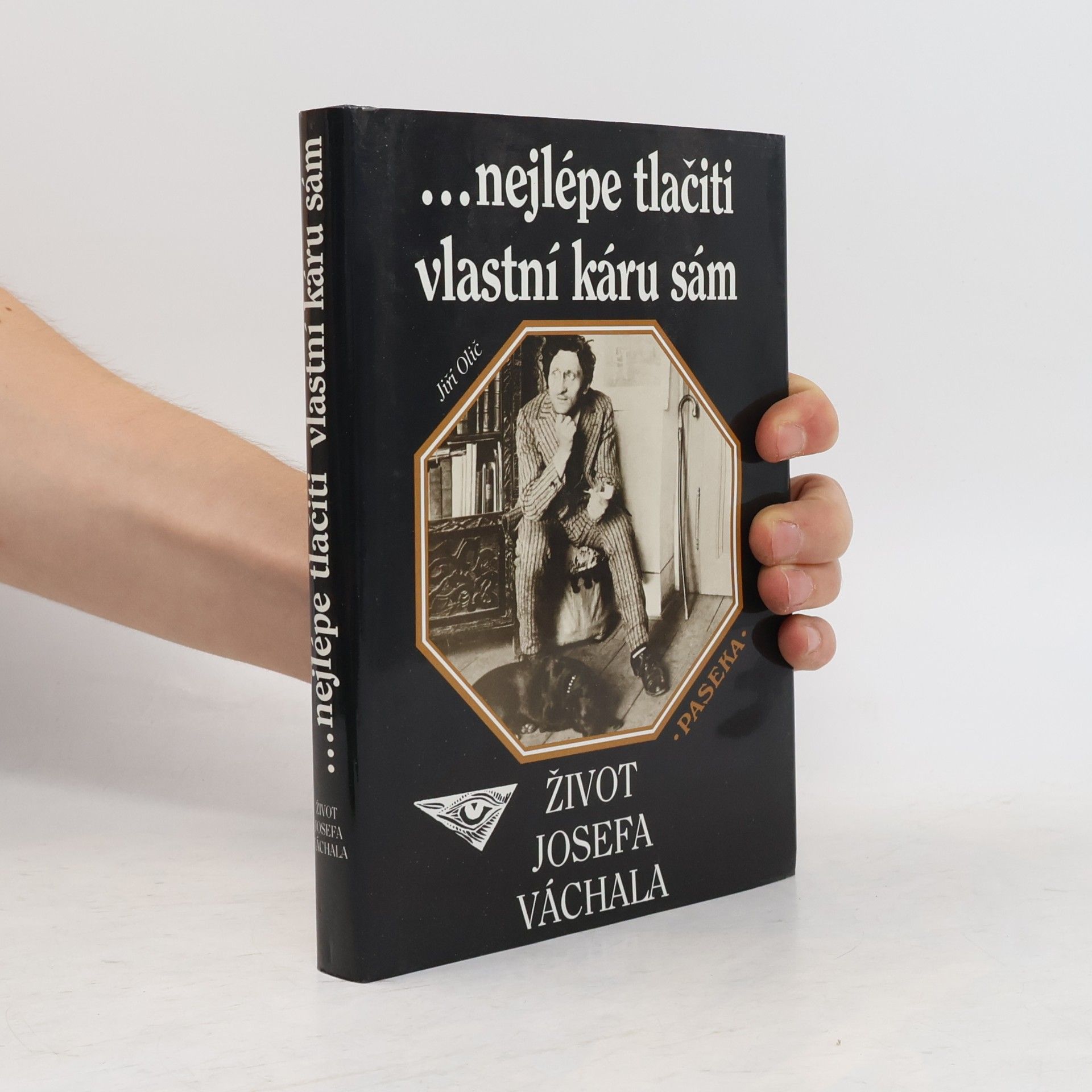 Jiří Olič ...nejlépe tlačiti vlastní káru sám : život Josefa Váchala