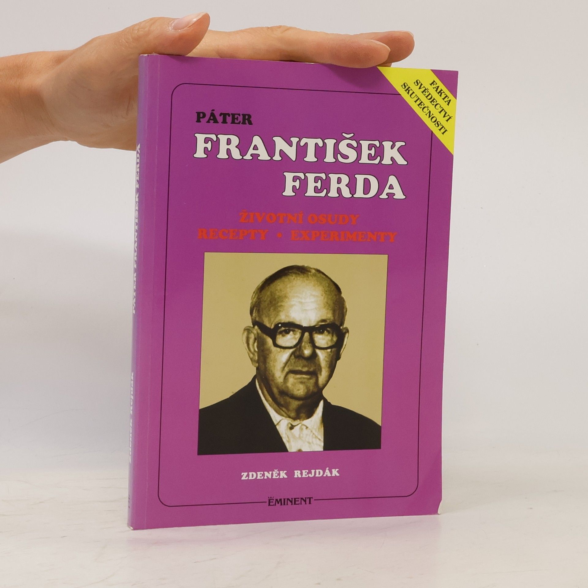 Zdeněk Rejdák Páter František Ferda. Životní osudy. Recepty. Experimenty