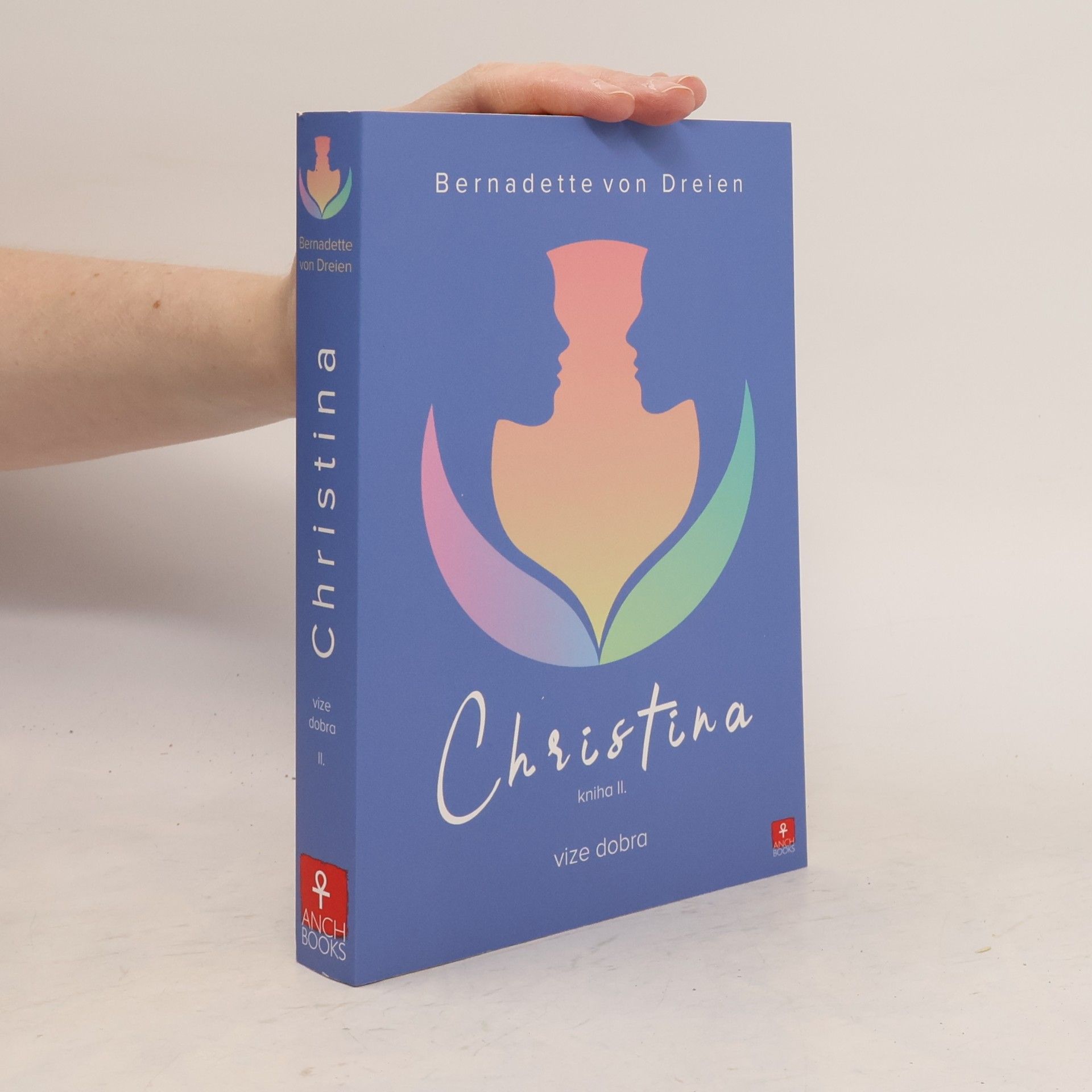 Bernadette von Dreien Christina, kniha II: Vize dobra