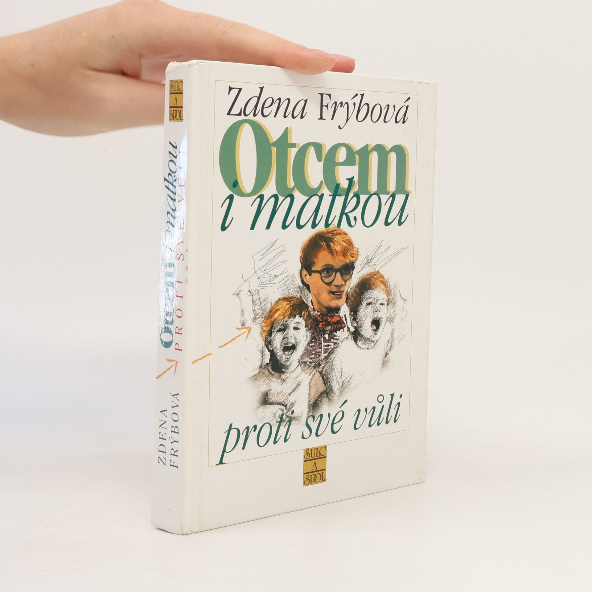 Zdena Frýbová Otcem i matkou proti své vůli