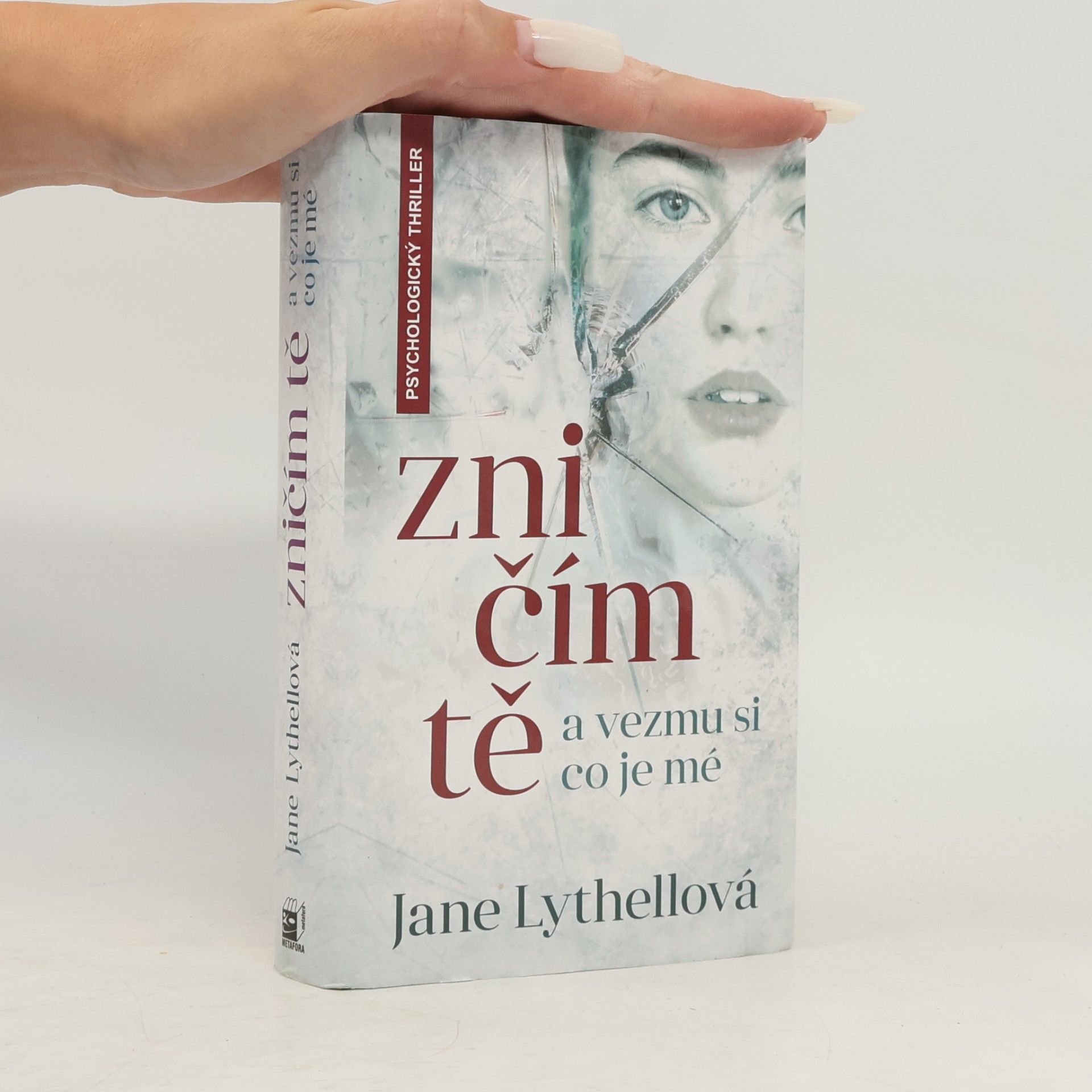 Jane Lythell Zničím tě a vezmu si, co je mé
