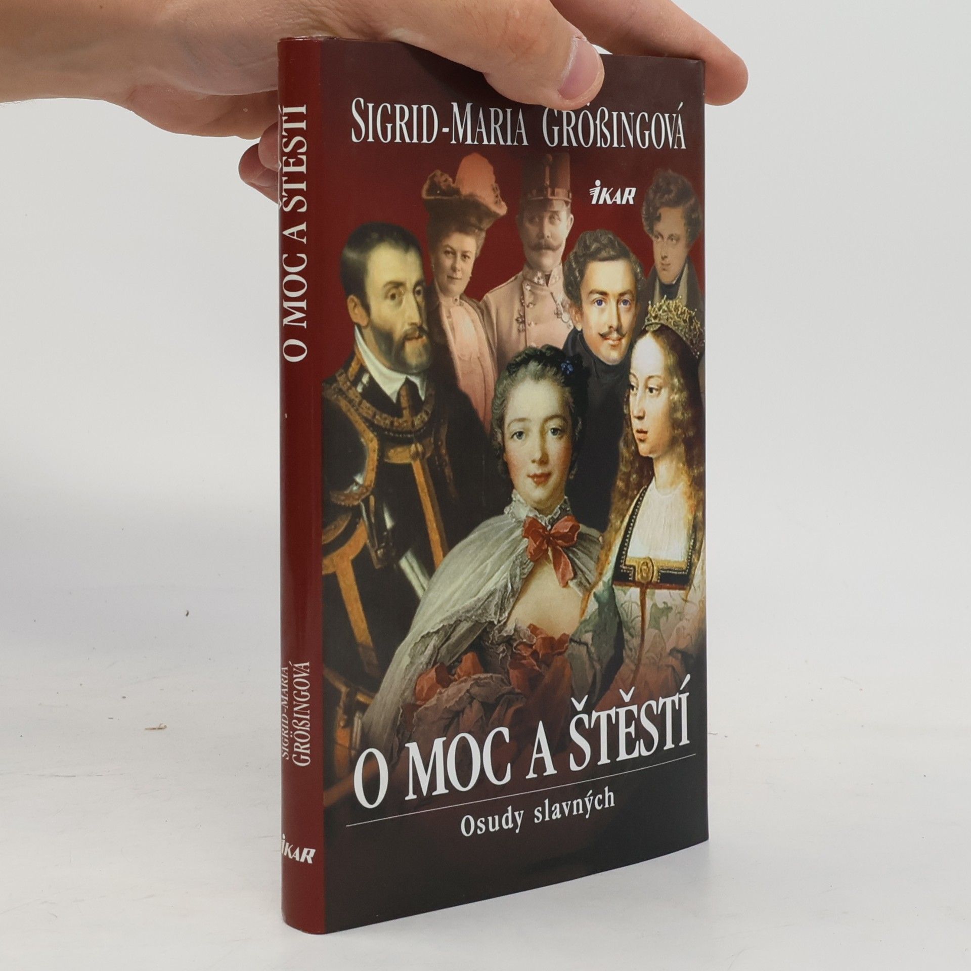 Sigrid Größing O moc a štěstí : osudy slavných