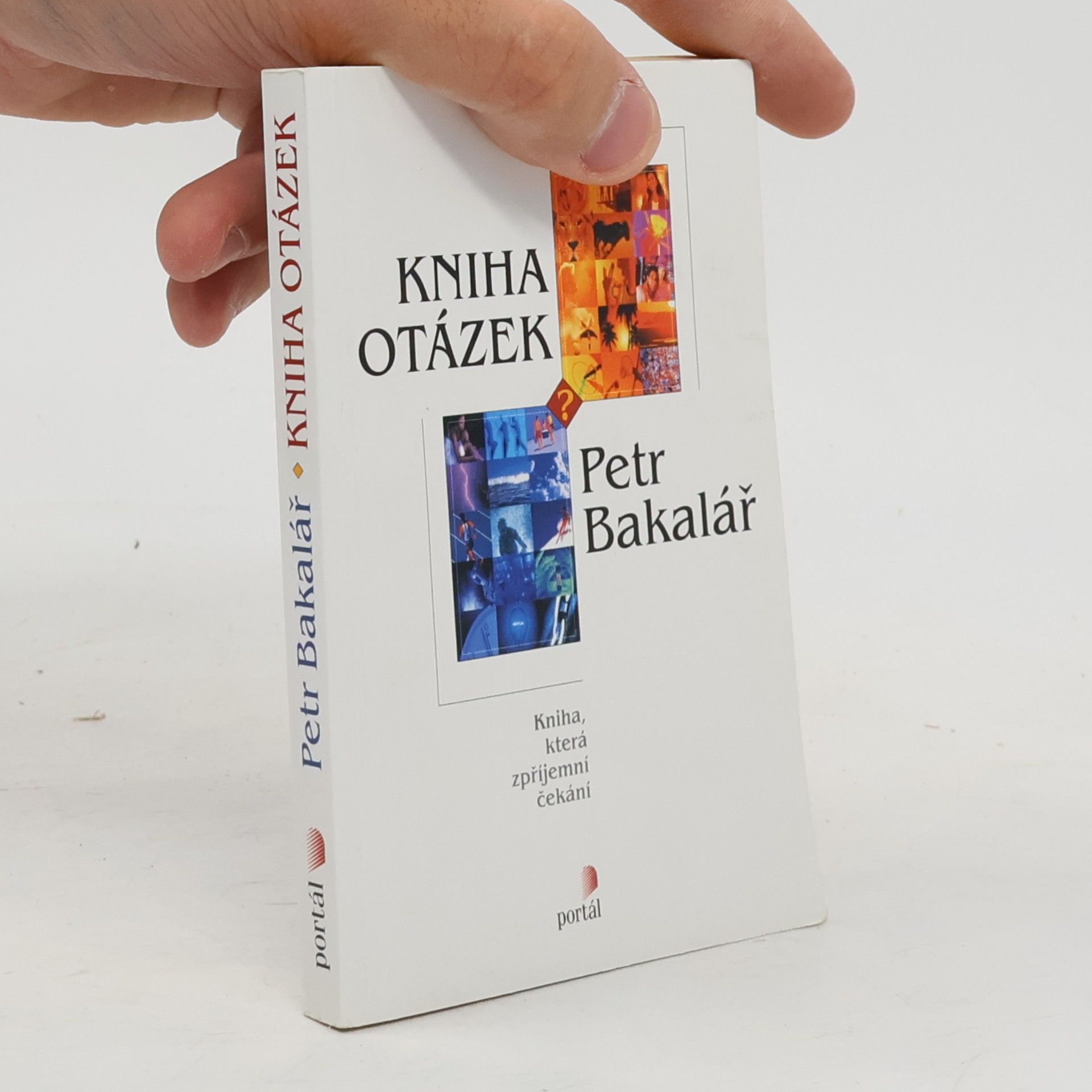 Petr Bakalář Kniha otázek: Kniha, která zpříjemní čekání