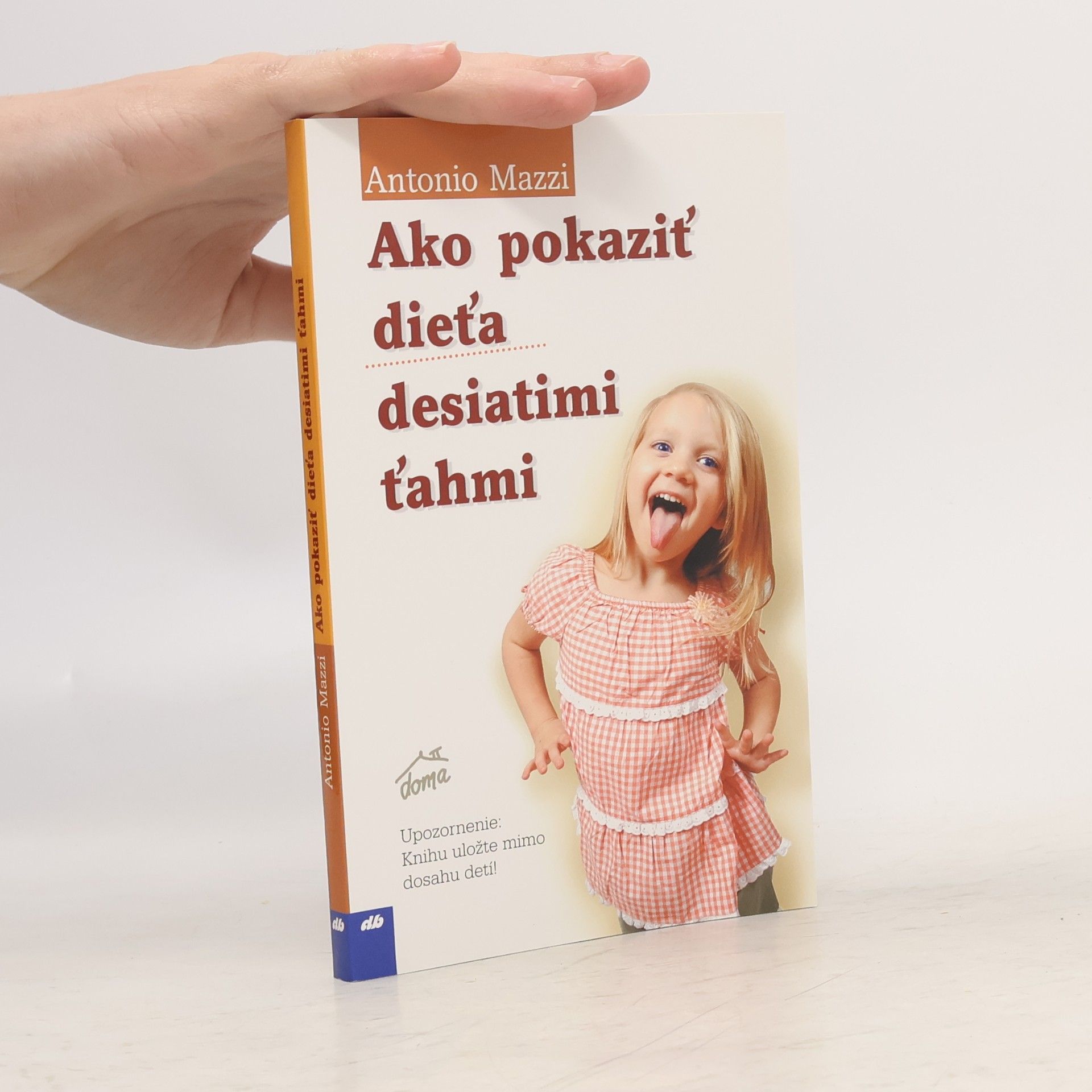 Antonio Mazzi Ako pokaziť dieťa desiatimi ťahmi