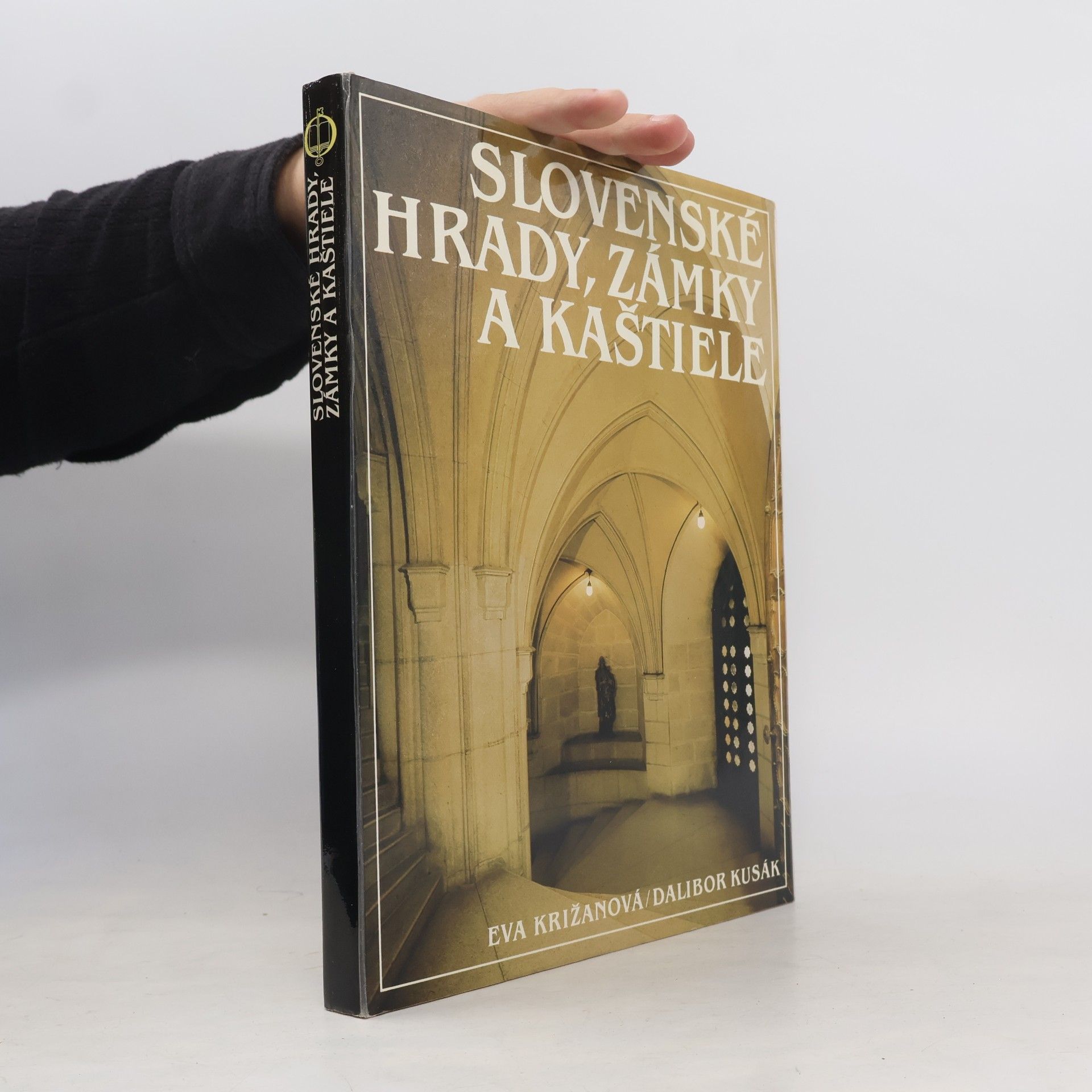 Dalibor Kusák Slovenské hrady, zámky a kaštiele