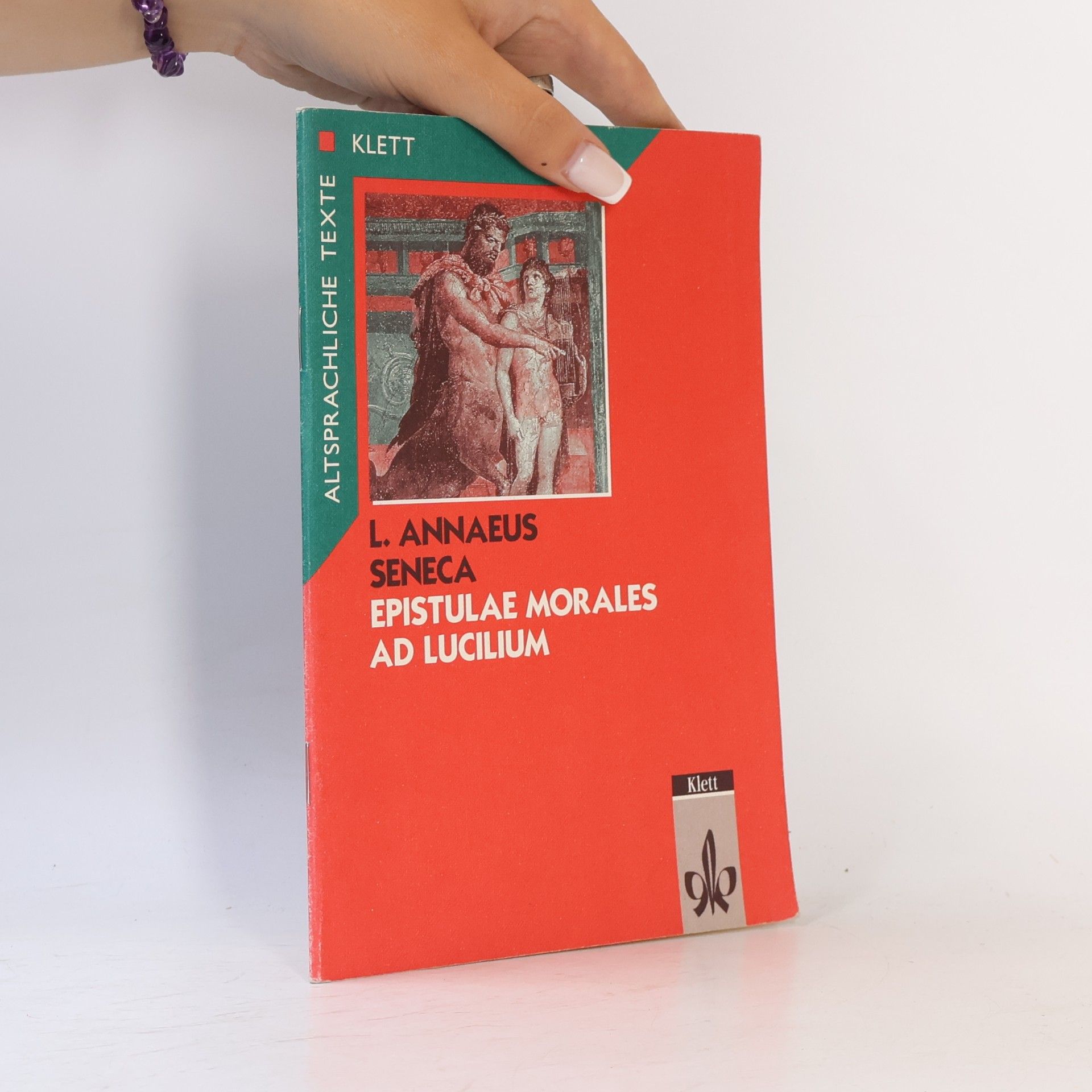 Lucius Annaeus Seneca Epistulae morales ad Lucilium