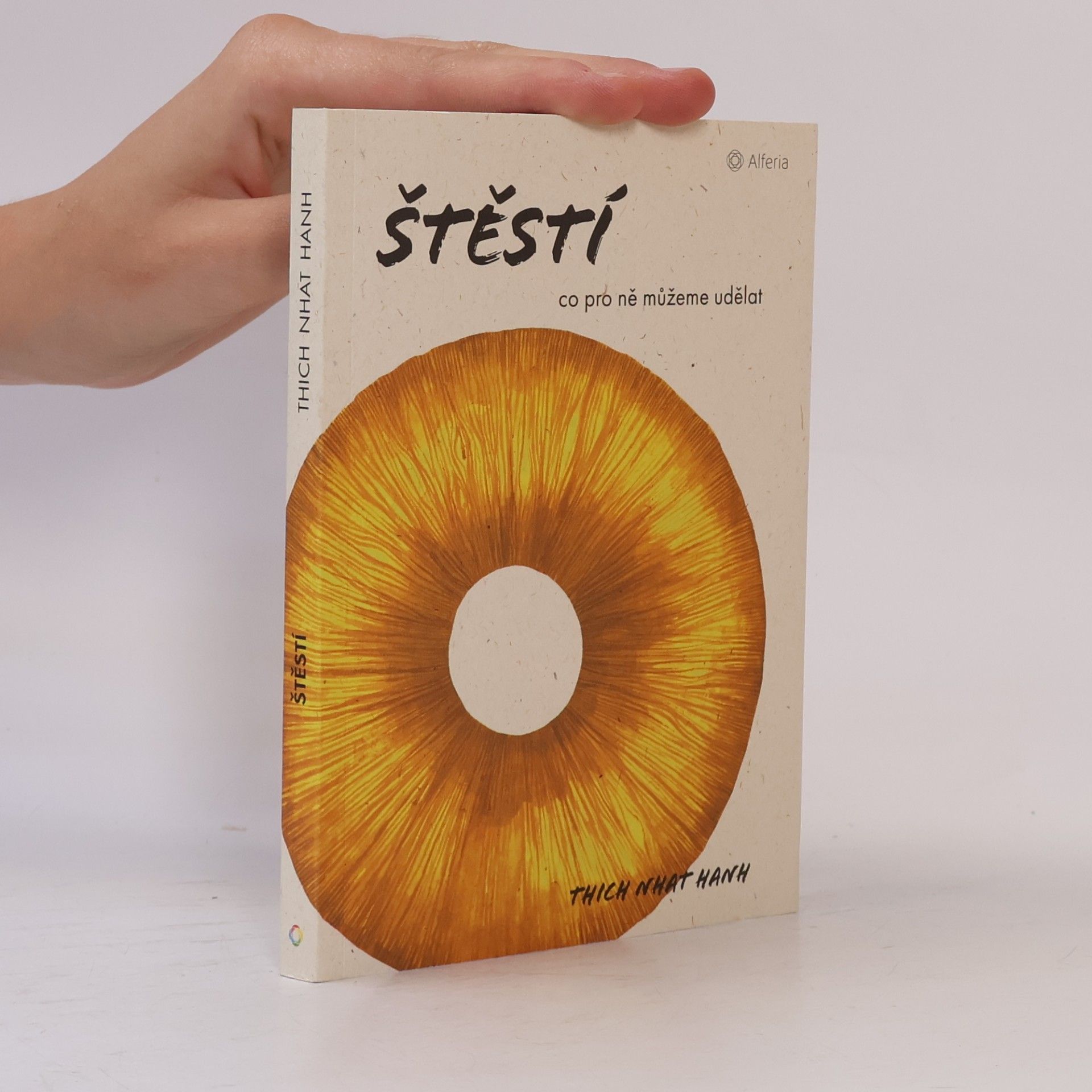 Thich Nhat Hanh Štěstí : co pro ně můžeme udělat