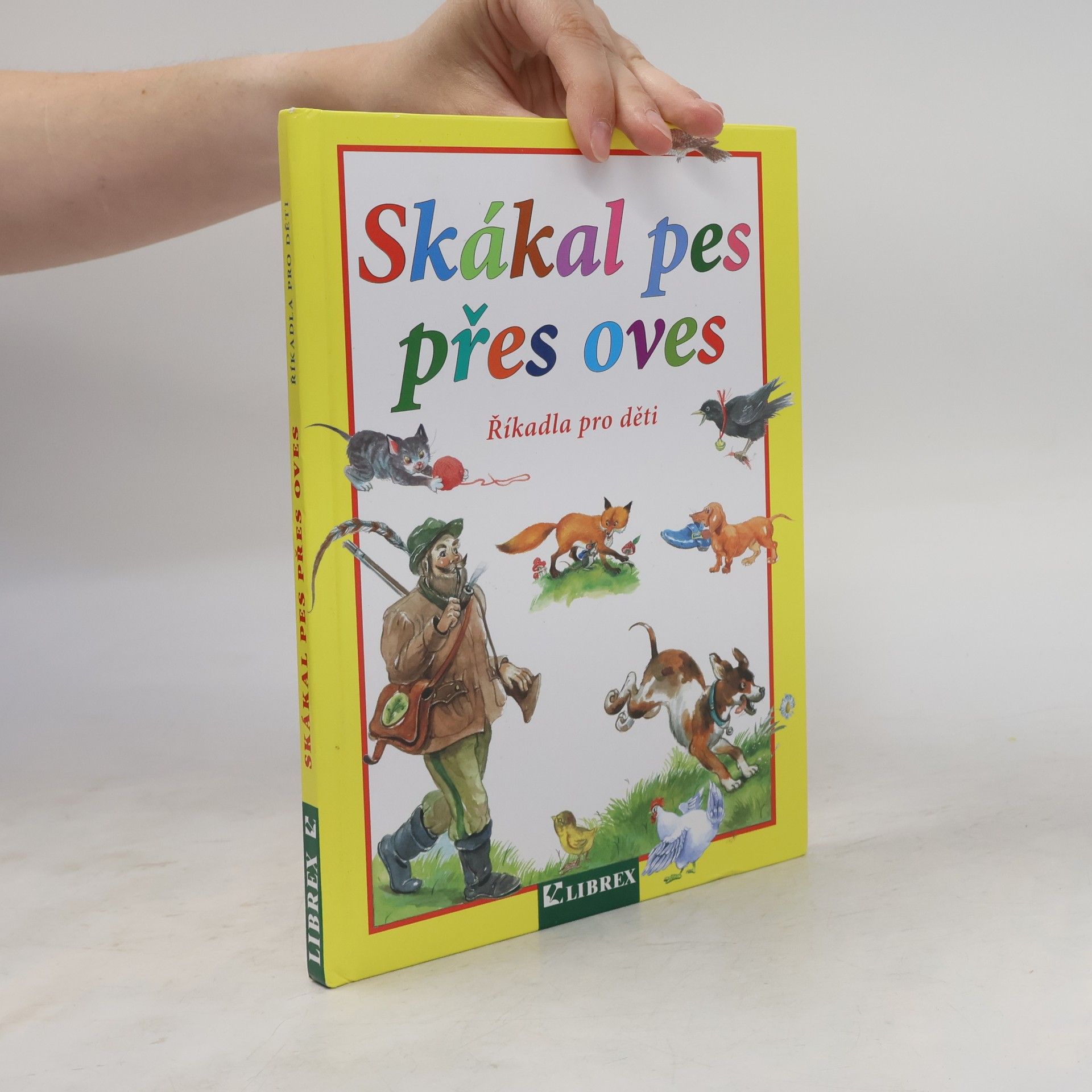 Dagmar Košková Skákal pes přes oves. Říkadla pro děti