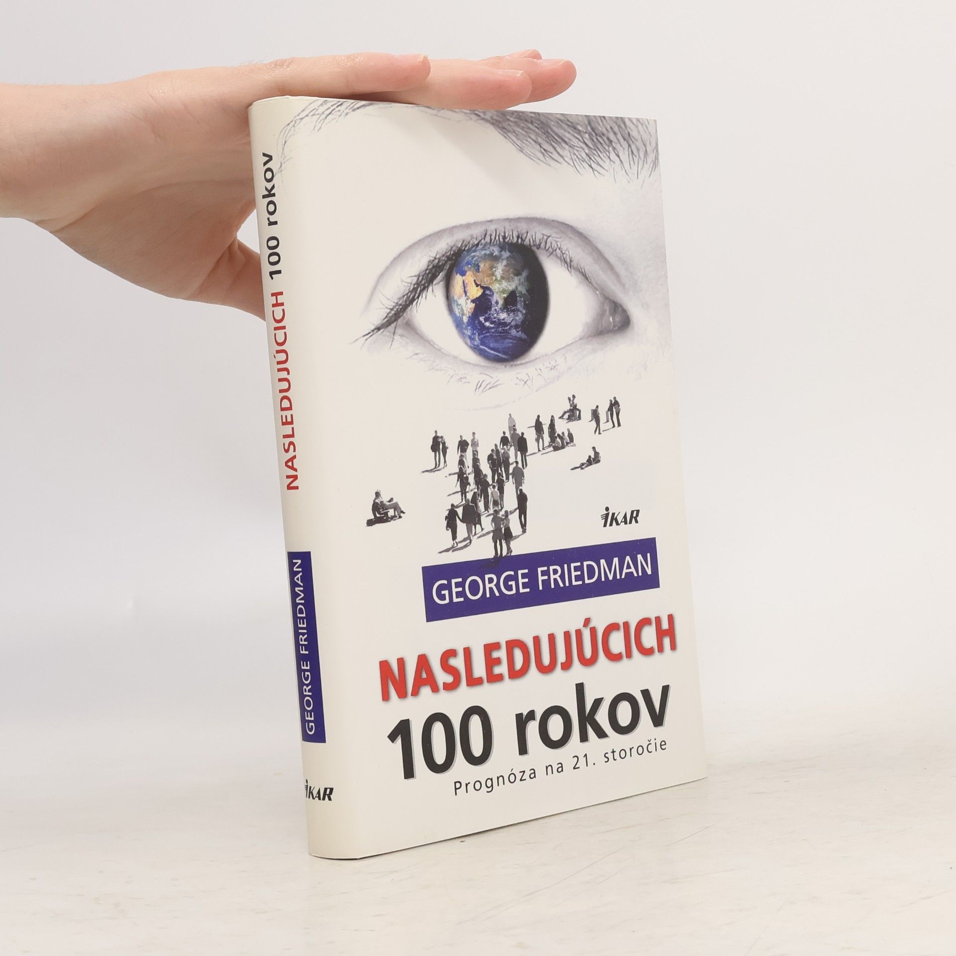 George Friedman Nasledujúcich 100 rokov